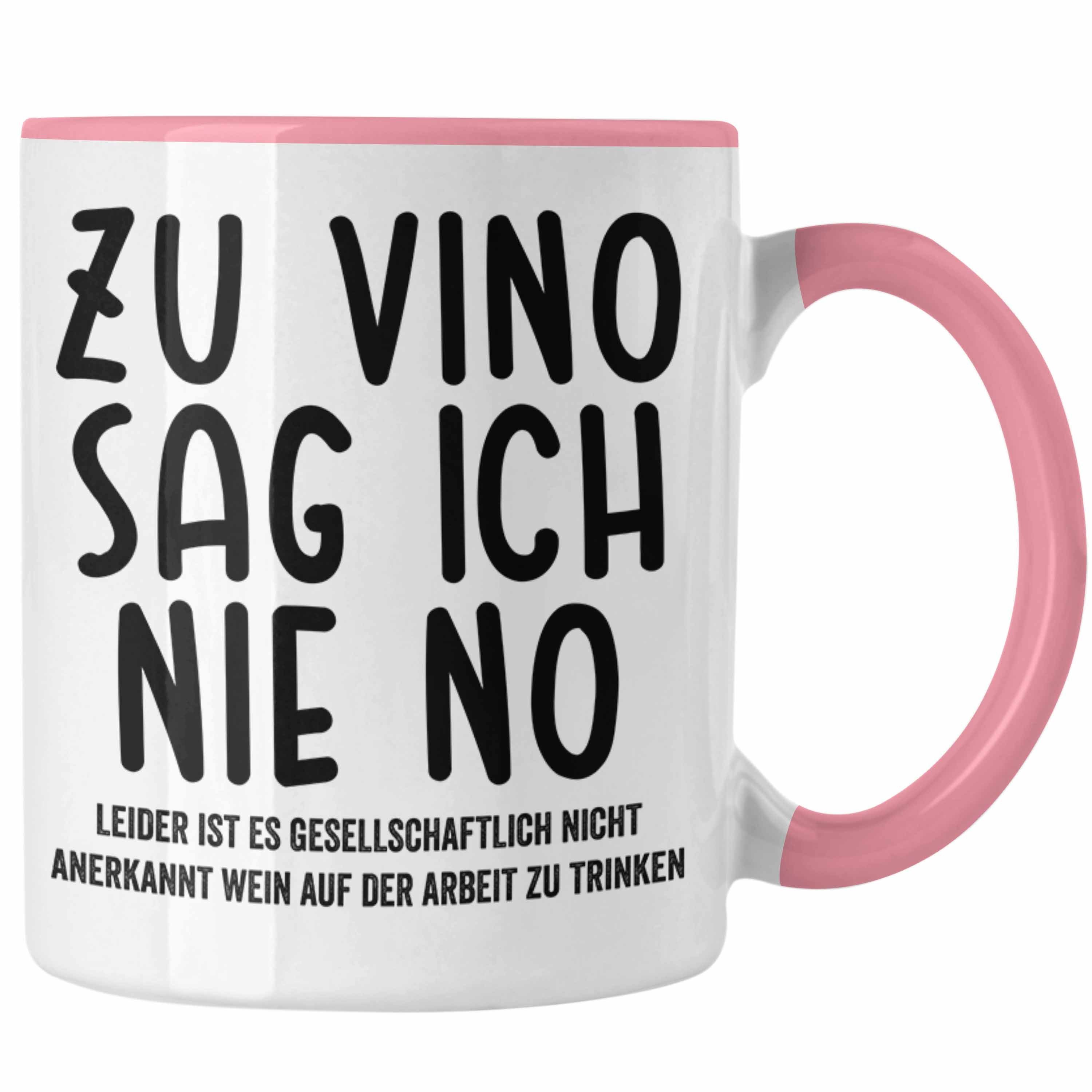Trendation Tasse Trendation - Zu Vino Sag Ich Nie No Lustige Tasse mit Spruch Weinliebhaber Arbeit Geschenkidee Büro Rosa
