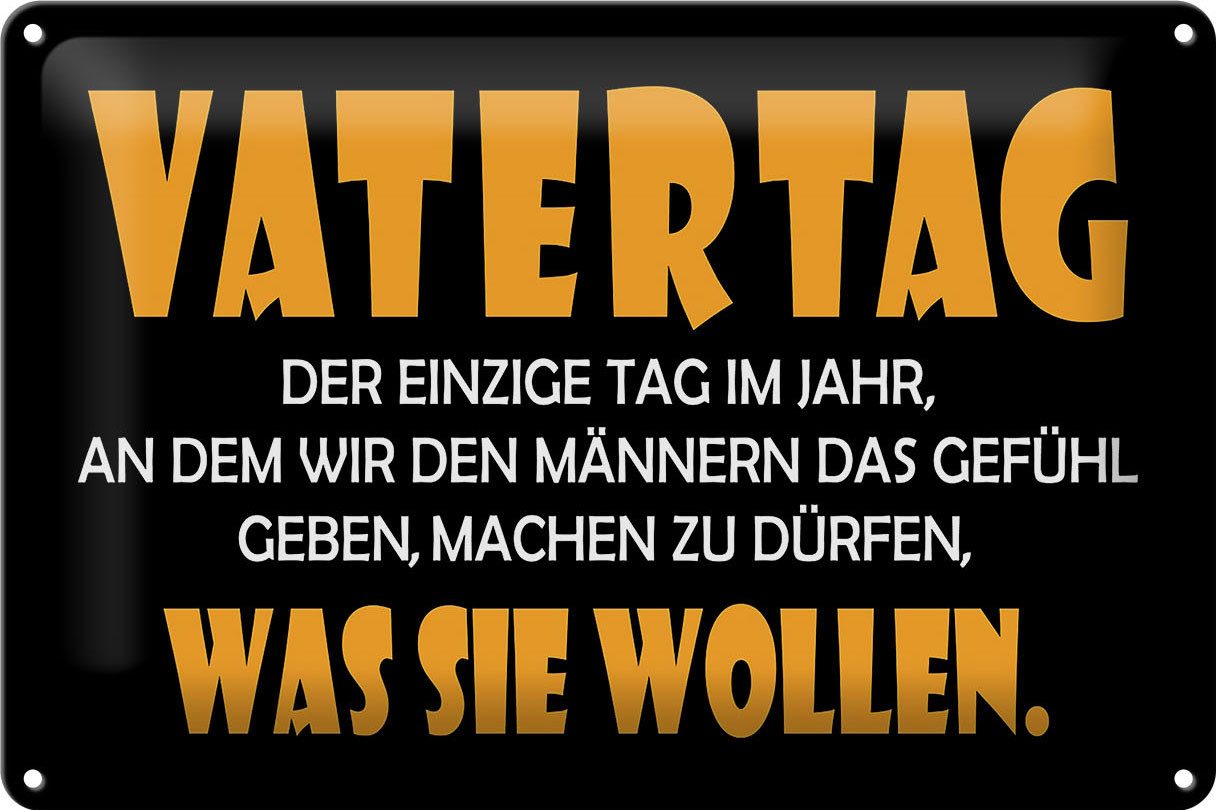 Metallschild Spruch 30x20cm Vatertag Männer dürfen alles