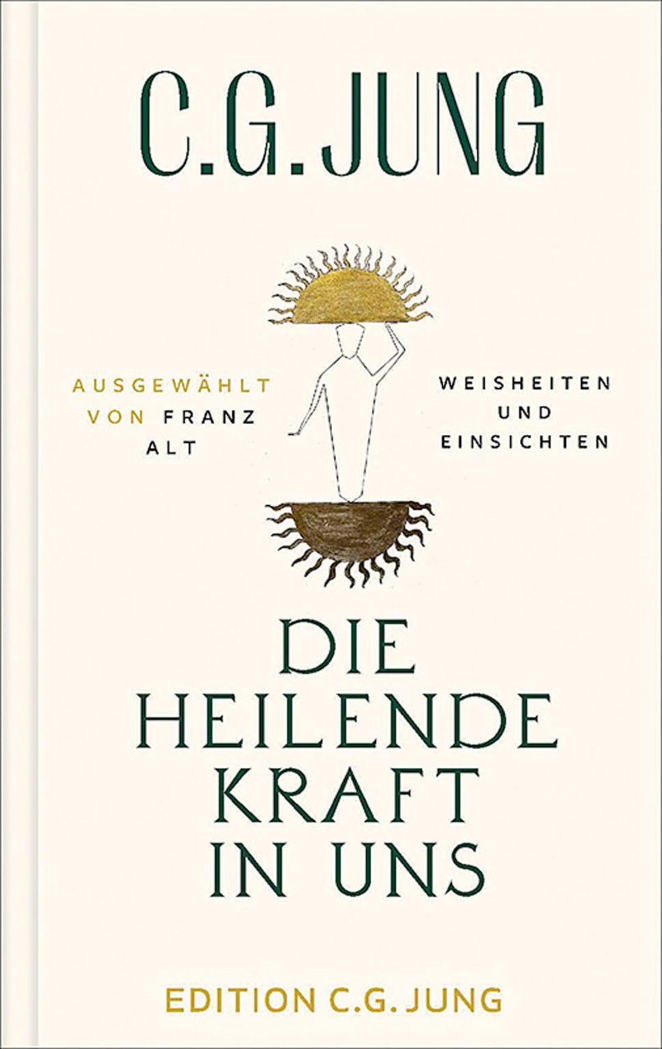 Die heilende Kraft in uns / C.G. Jung