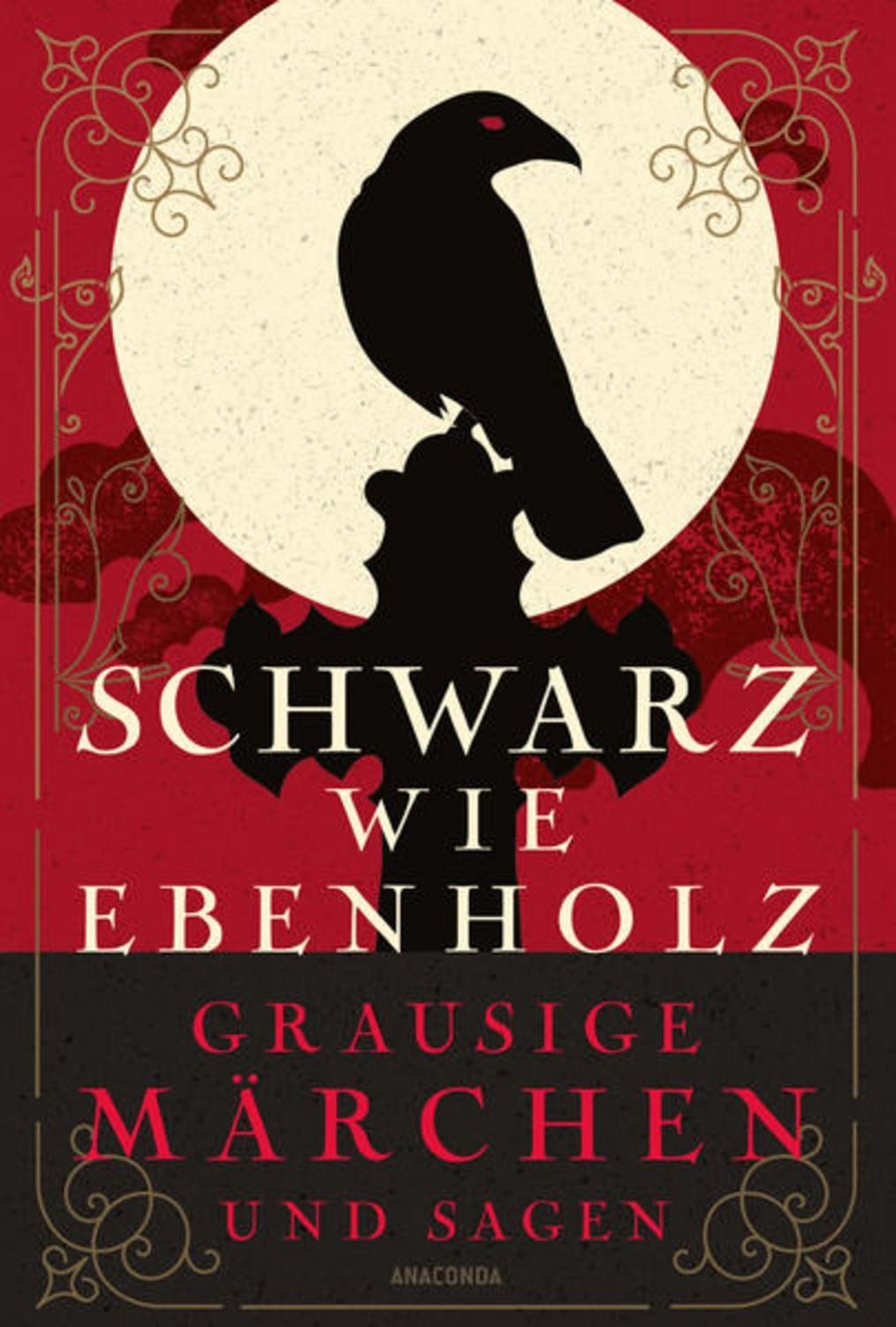 Schwarz wie Ebenholz. Grausige Märchen und Sagen / diverse