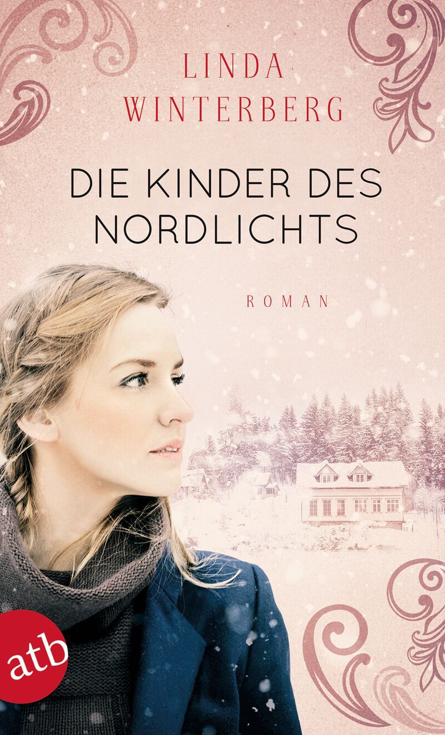 Die Kinder des Nordlichts / Linda Winterberg, Roman