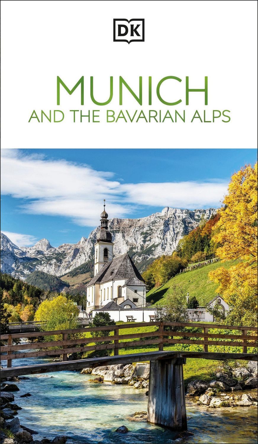 DK Munich and the Bavarian Alps / DK Travel
