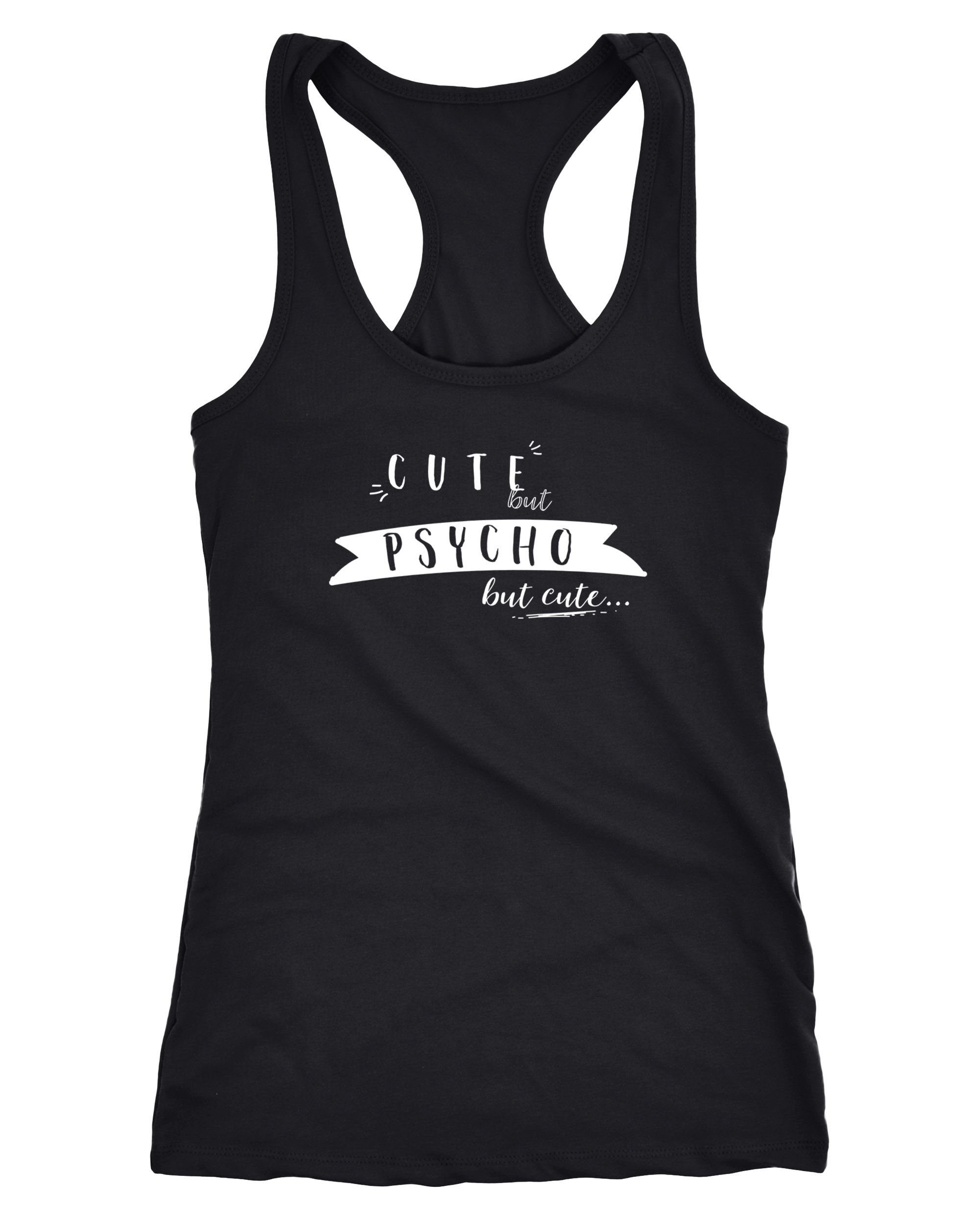 Tanktop Damen Tanktop mit Spruch Cute but Psycho but cute Sprüche Racerback