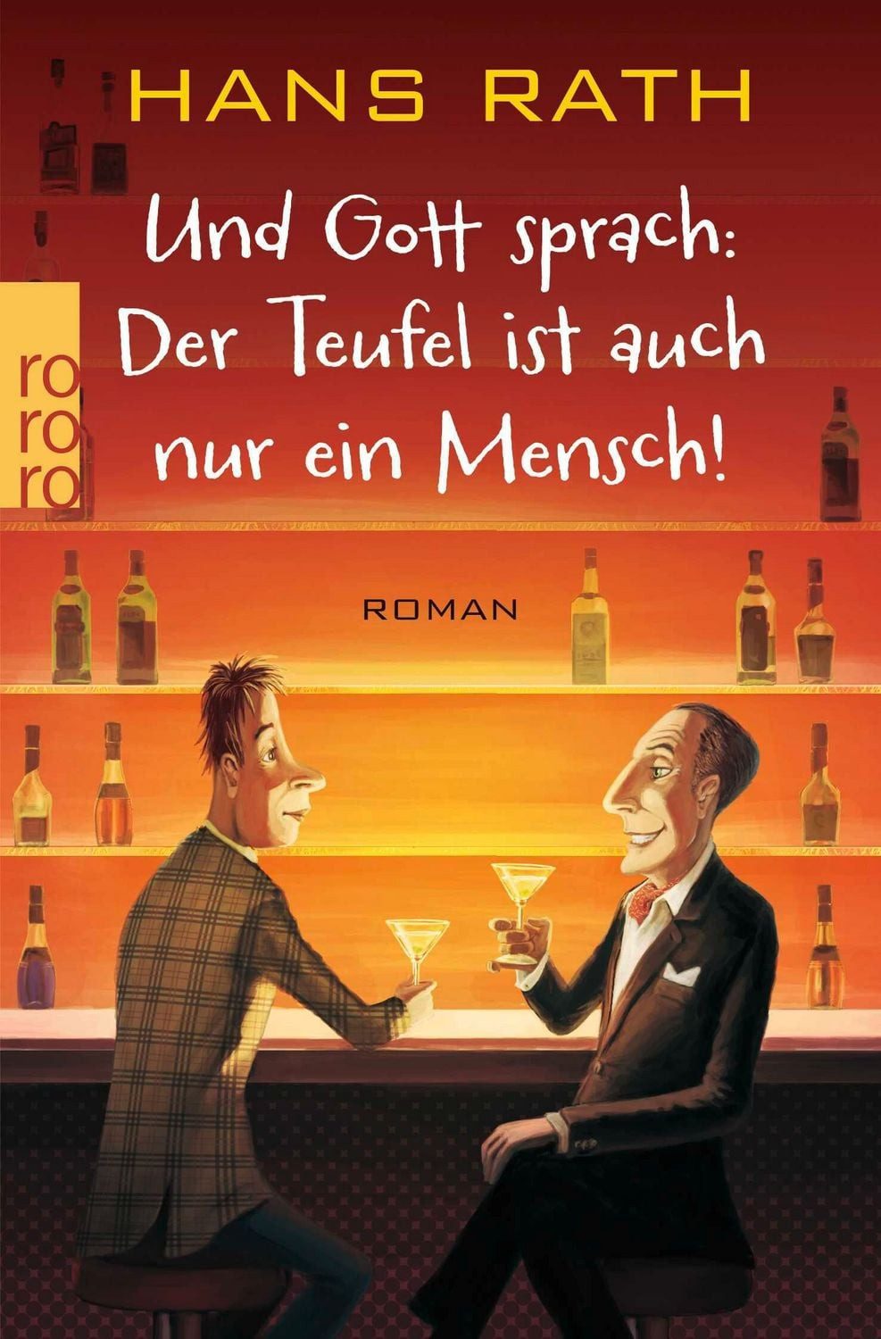 Und Gott sprach: Der Teufel ist auch nur ein Mensch! / Hans Rath