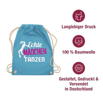 Shirtracer Turnbeutel Echte Mädchen tanzen - Tänzerin, Tanzen Geschenk