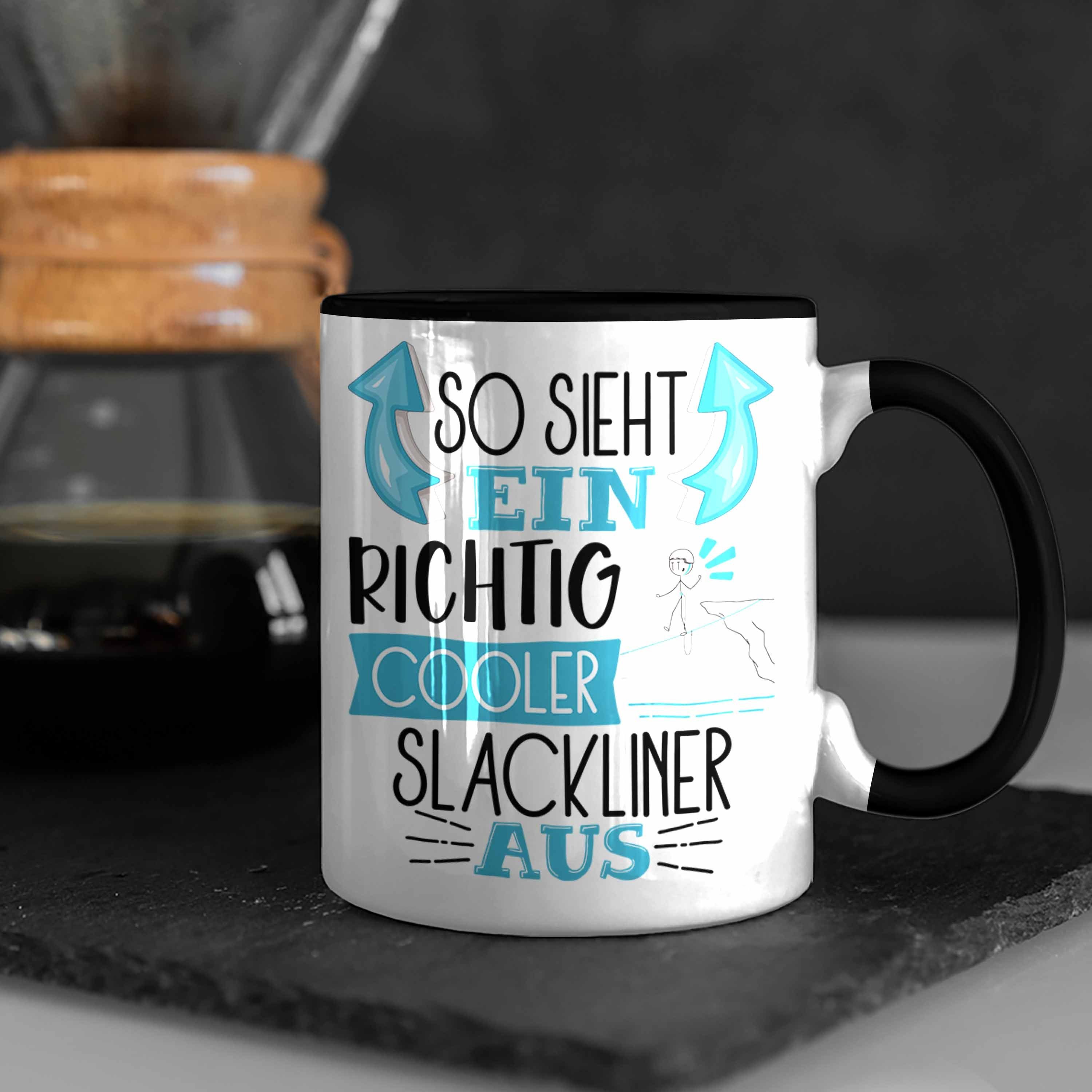 Richtig Cooler Slacklin Slackliner Tasse So Trendation Schwarz Geschenk für Aus Tasse Sieht Ein