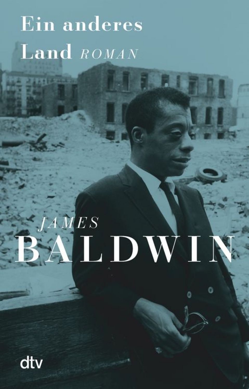Ein anderes Land / James Baldwin