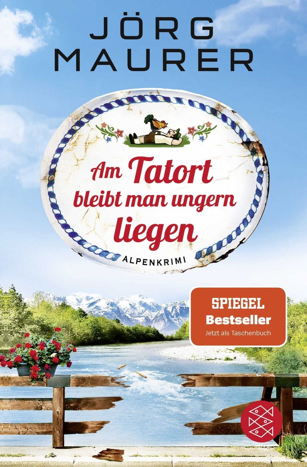 Am Tatort bleibt man ungern liegen / Jörg Maurer, Alpenkrimi