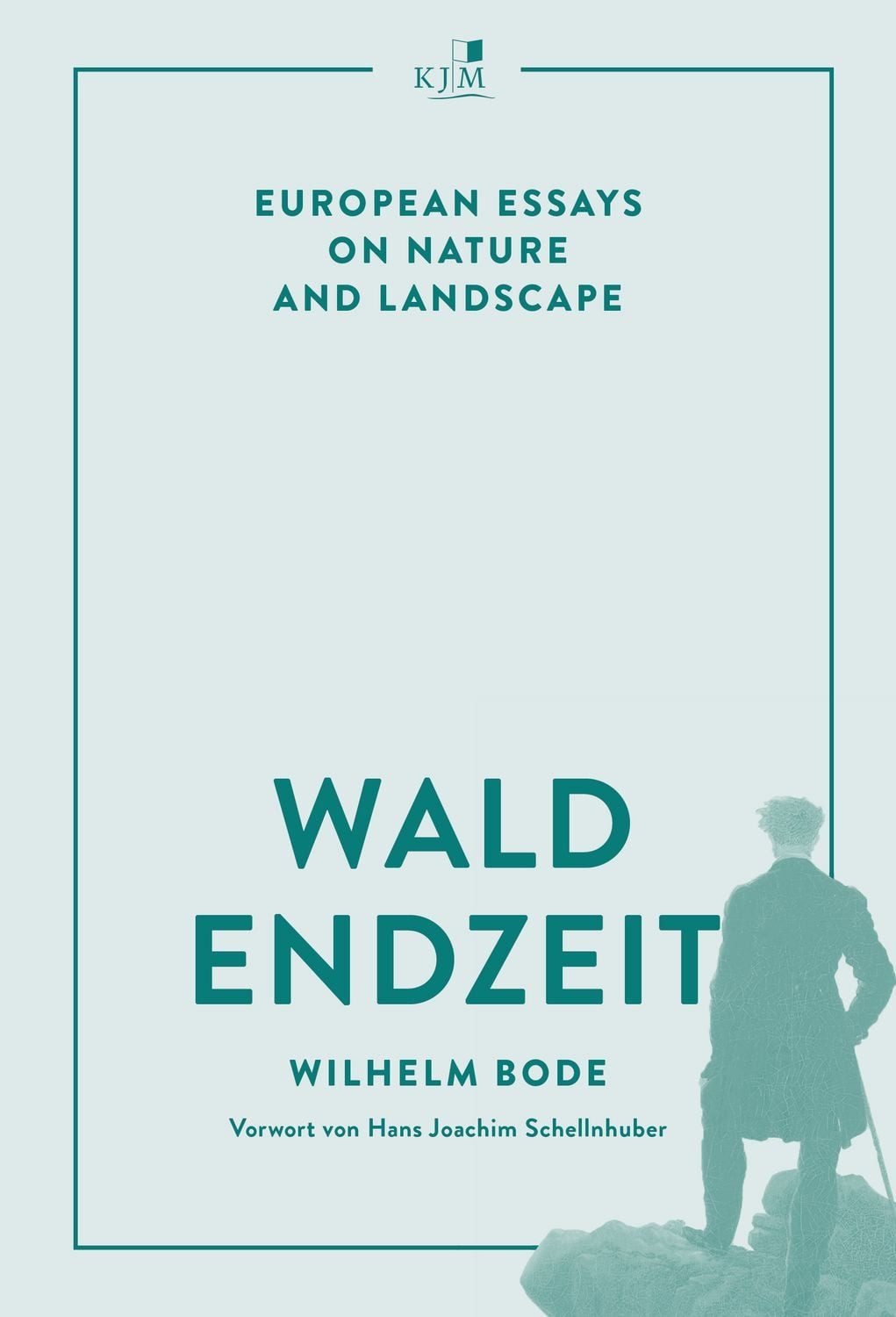 Waldendzeit European Essays on Nature and Landscape / Wilhelm Bode, European Essays on Nature and Landscape, X