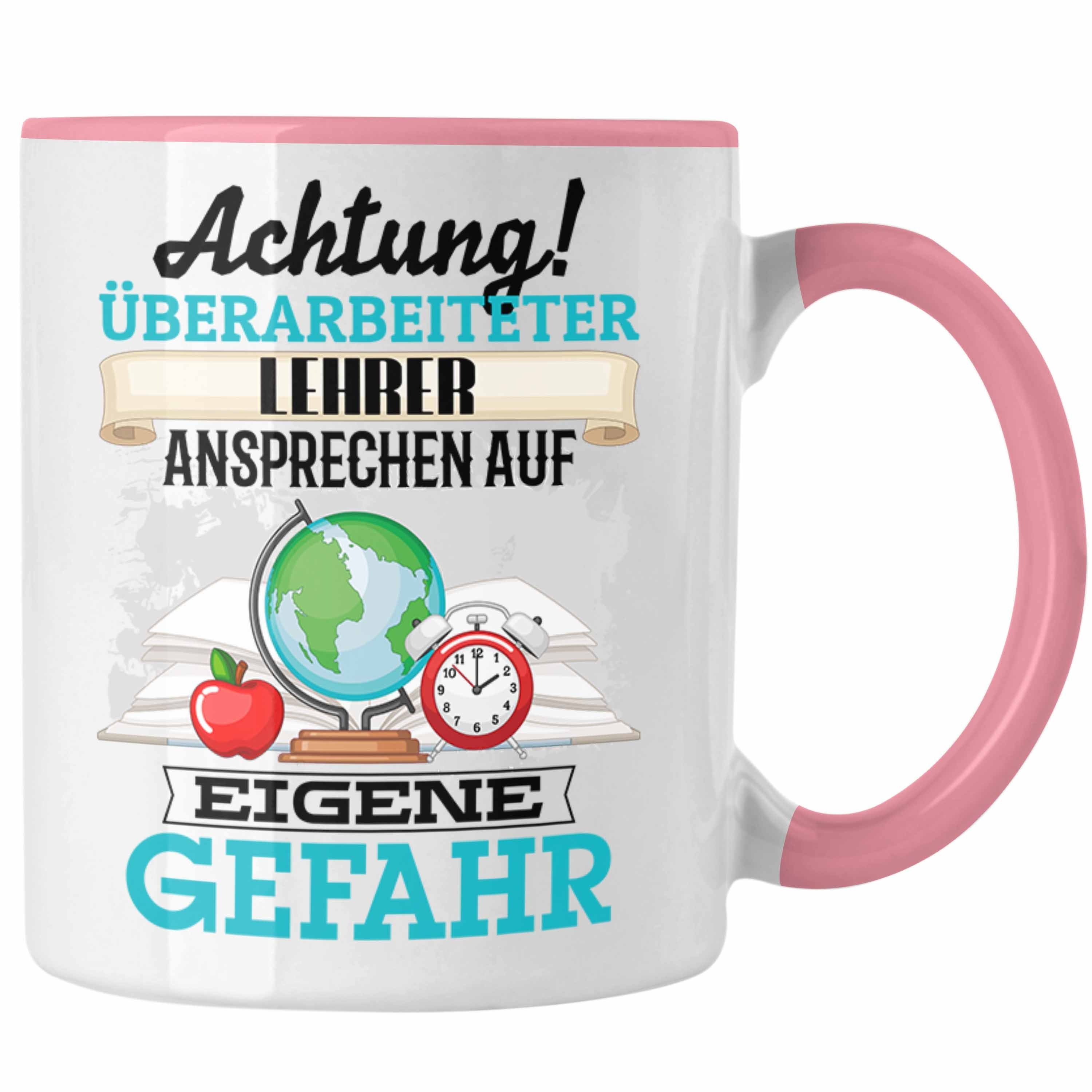 Trendation Tasse Lehrer Tasse Geschenk Lustiger Spruch Geschenkidee Kaffeebecher für Kl Rosa