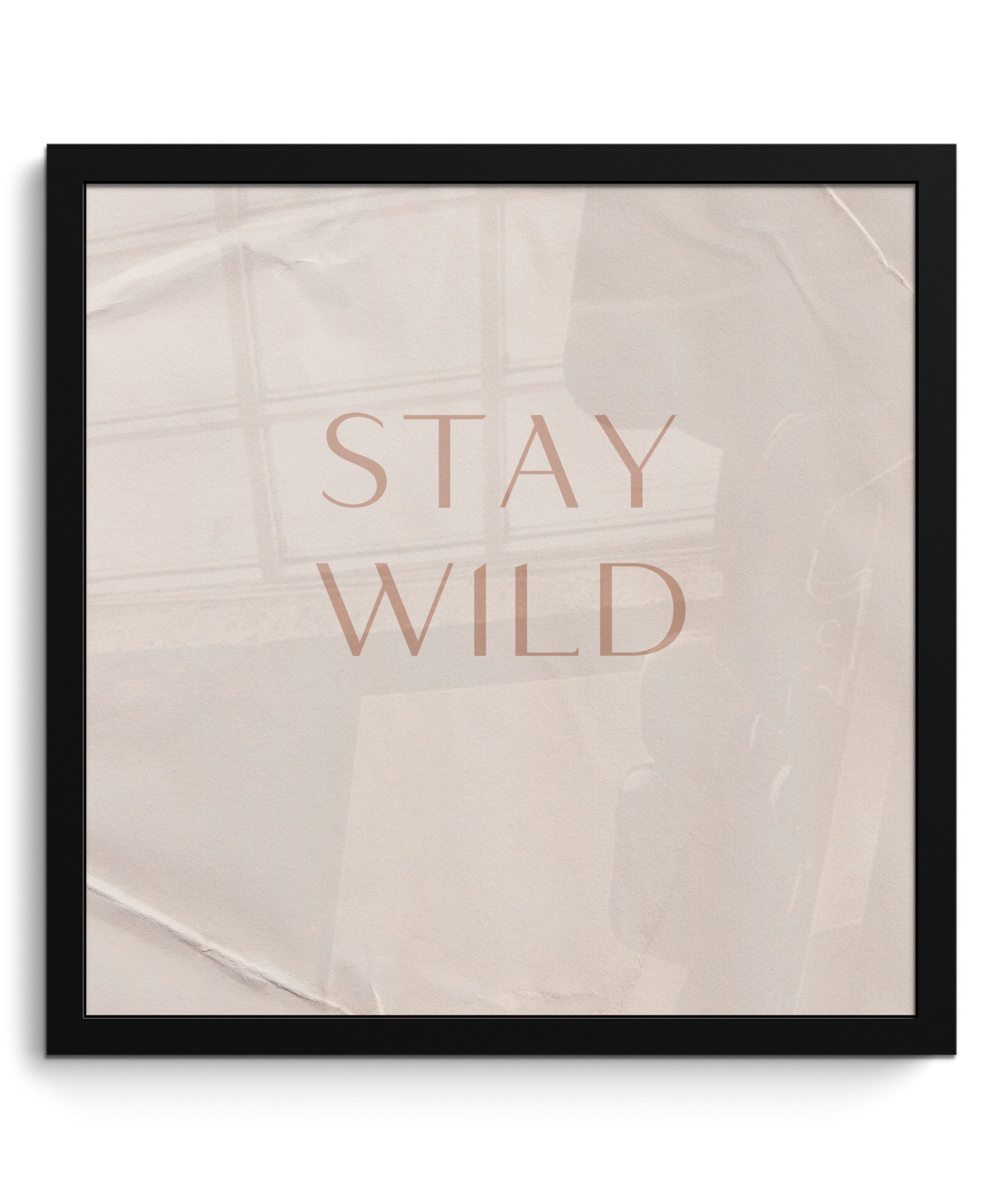 Poster Zitate - Text - Wild bleiben