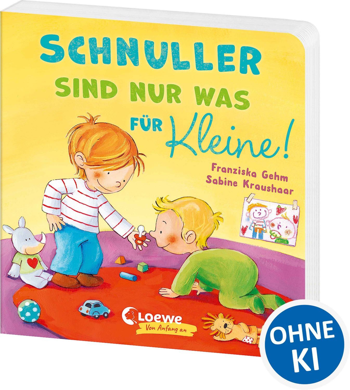 Schnuller sind nur was für Kleine! / Franziska Gehm, Pappbilderbuch für Kleinkinder ab 18 Monaten - Vorlesebuch zum Abgewöhnen des Schnullers