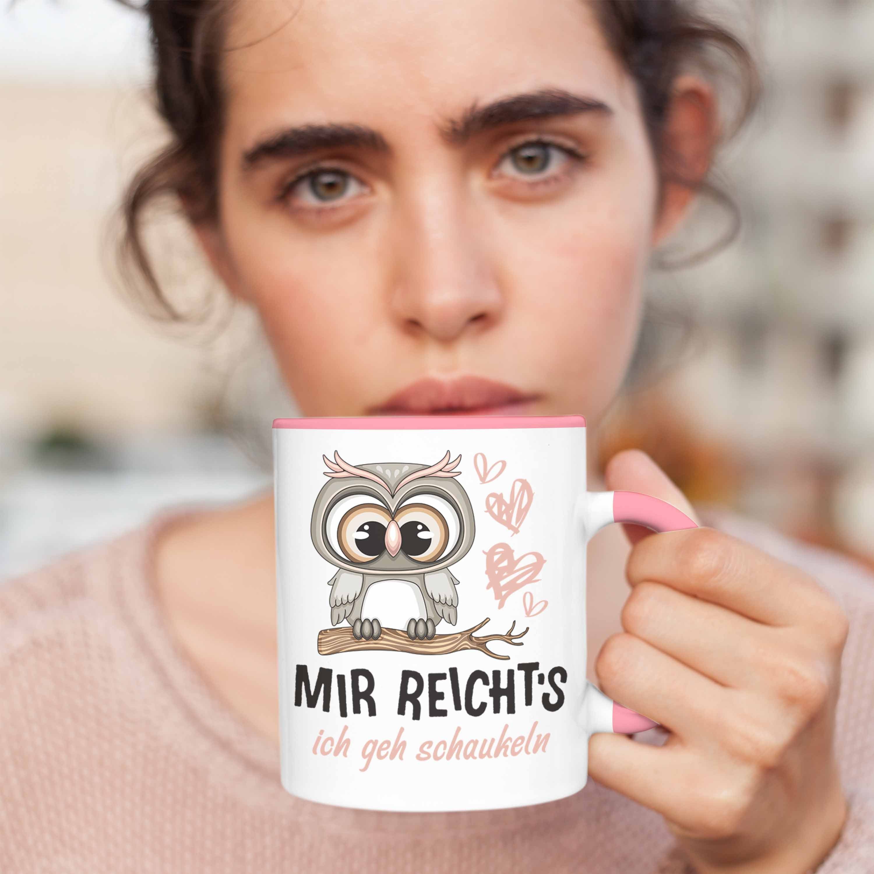 Trendation Spruch Frauen Geh Tasse Rosa Schaukeln Lustiger Tasse Eulen Reichts Ich TRENDATION Mir