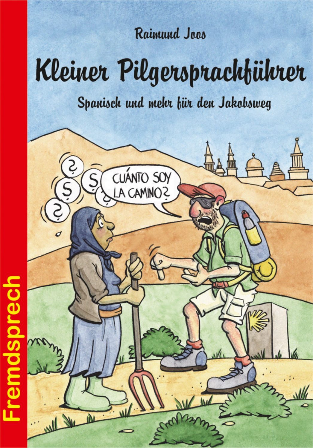 Kleiner Pilgersprachführer / Raimund Joos