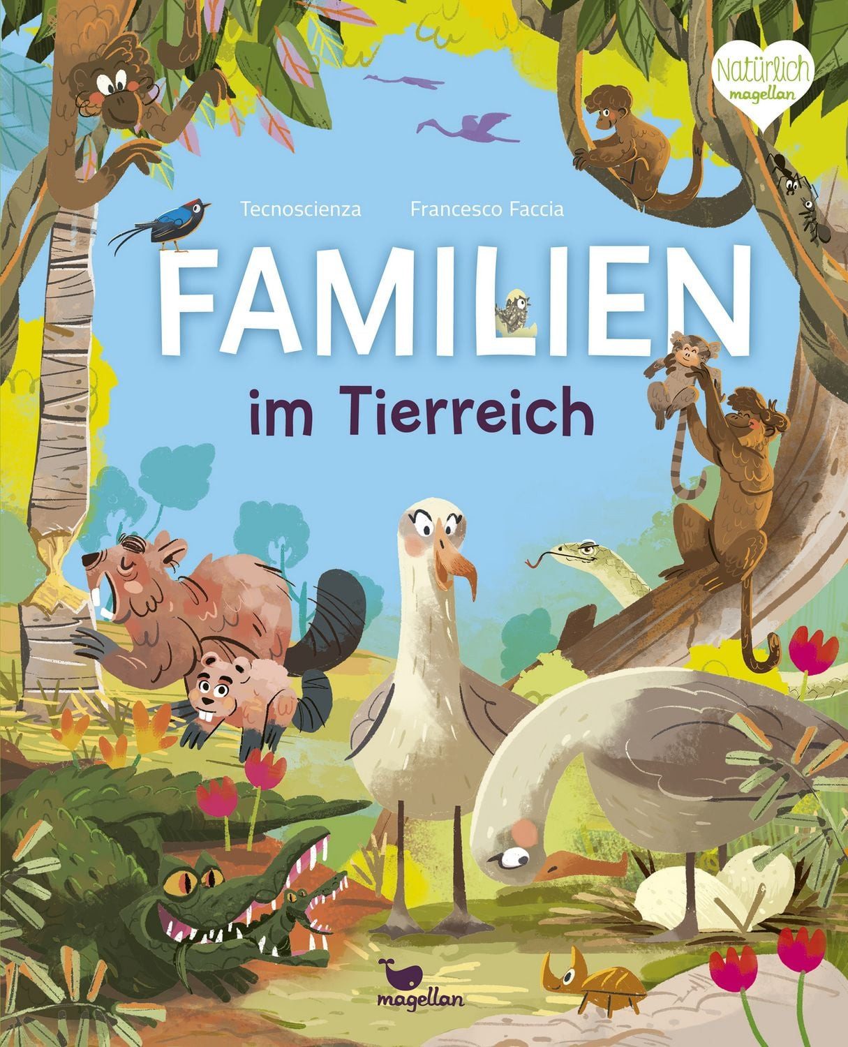 Kinderbuch Familien im Tierreich Ein Sachbuch für Kinder ab 6 Jahren über Familie Tecnoscienza