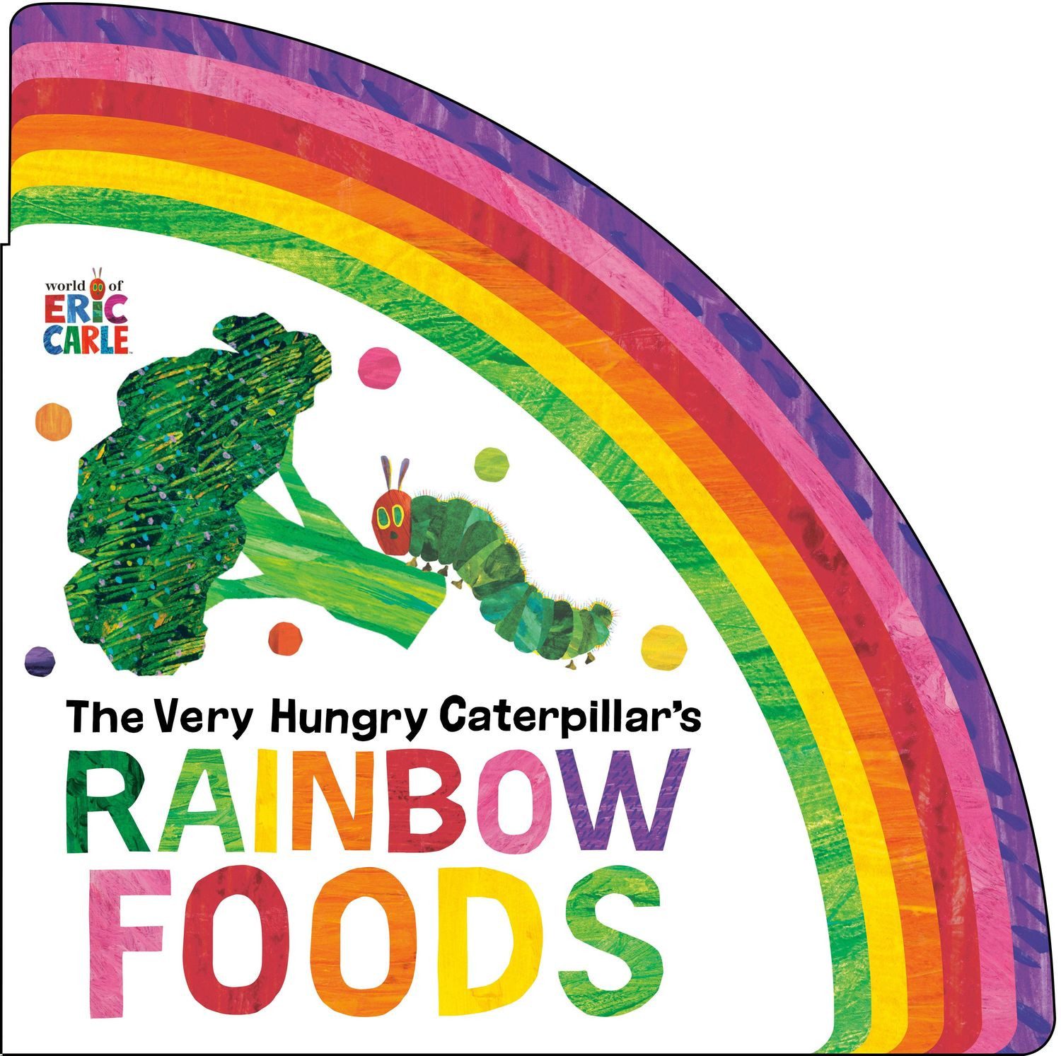 Belletristik The Very Hungry Caterpillar's Rainbow Foods Eric Carle