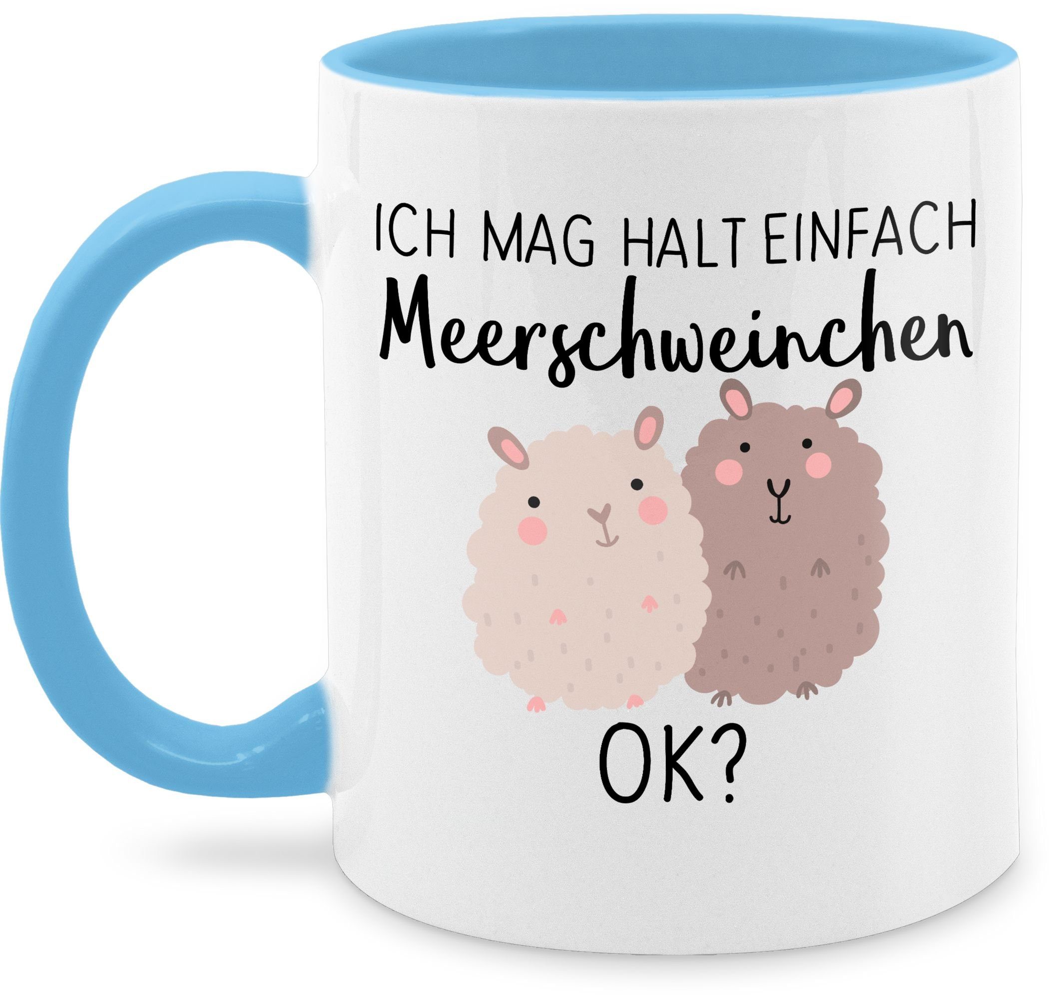 Shirtracer Tasse Ich mag halt einfach Meerschweinchen OK?, Keramik, Statement Sprüche 3 Hellblau