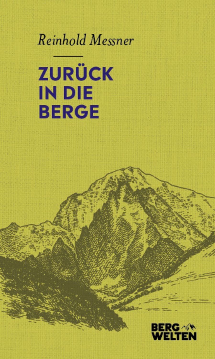 Zurück in die Berge / Reinhold Messner