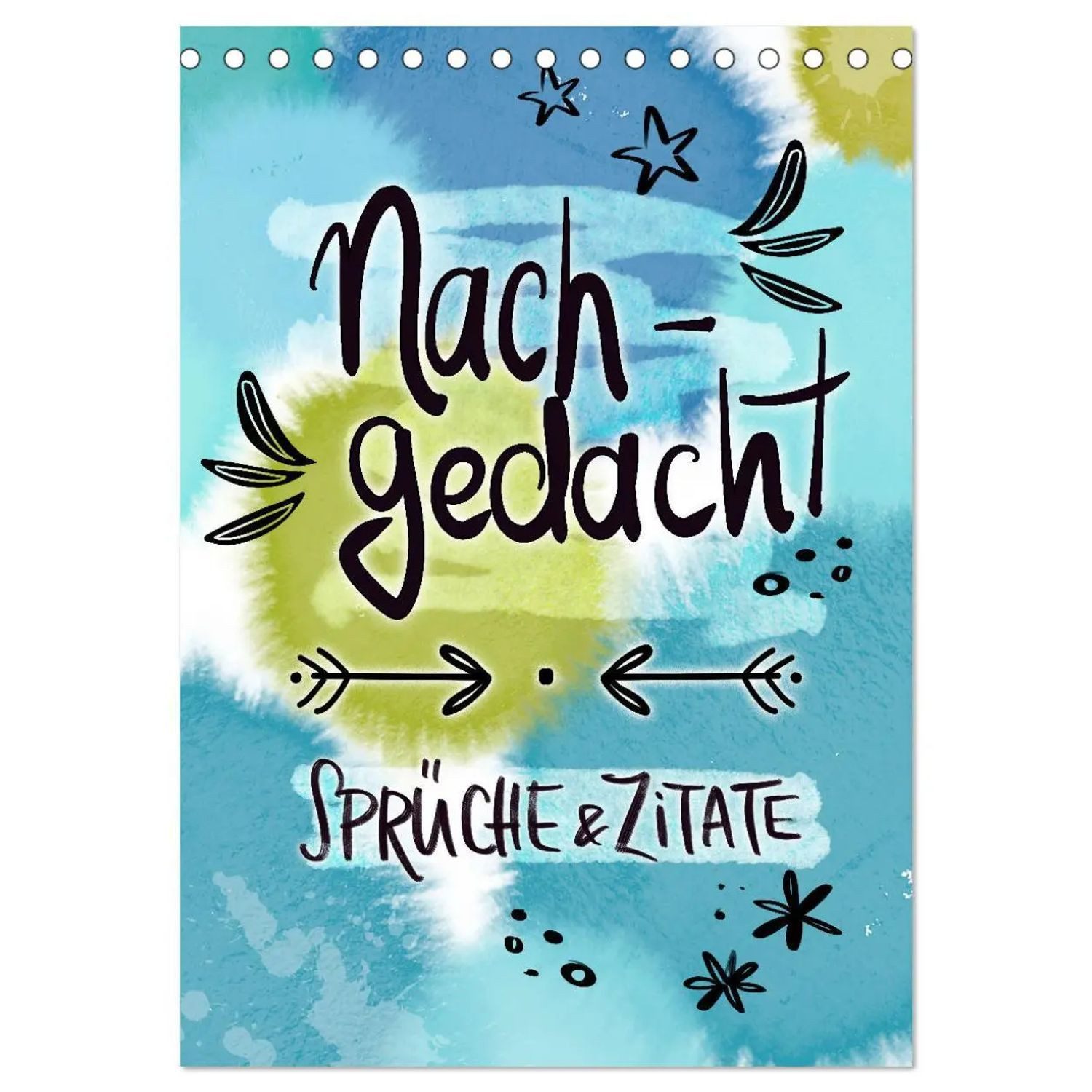 CALVENDO Monatskalender Nachgedacht-Sprüche und Zitate (Tischkalender 2026 DIN A5 hoch),...