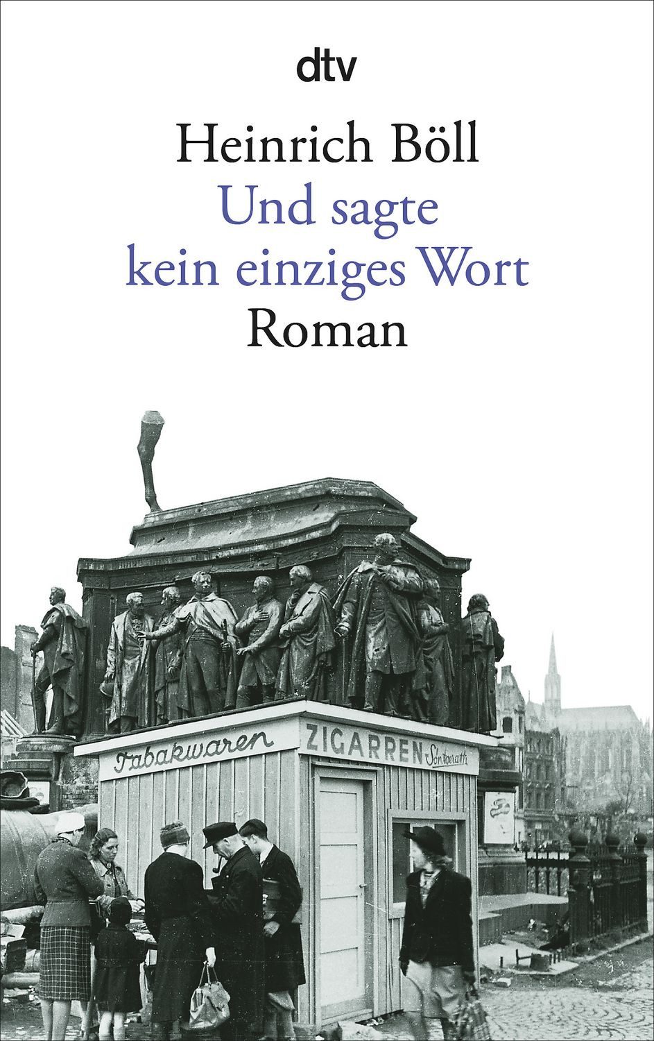 Und sagte kein einziges Wort / Heinrich Böll
