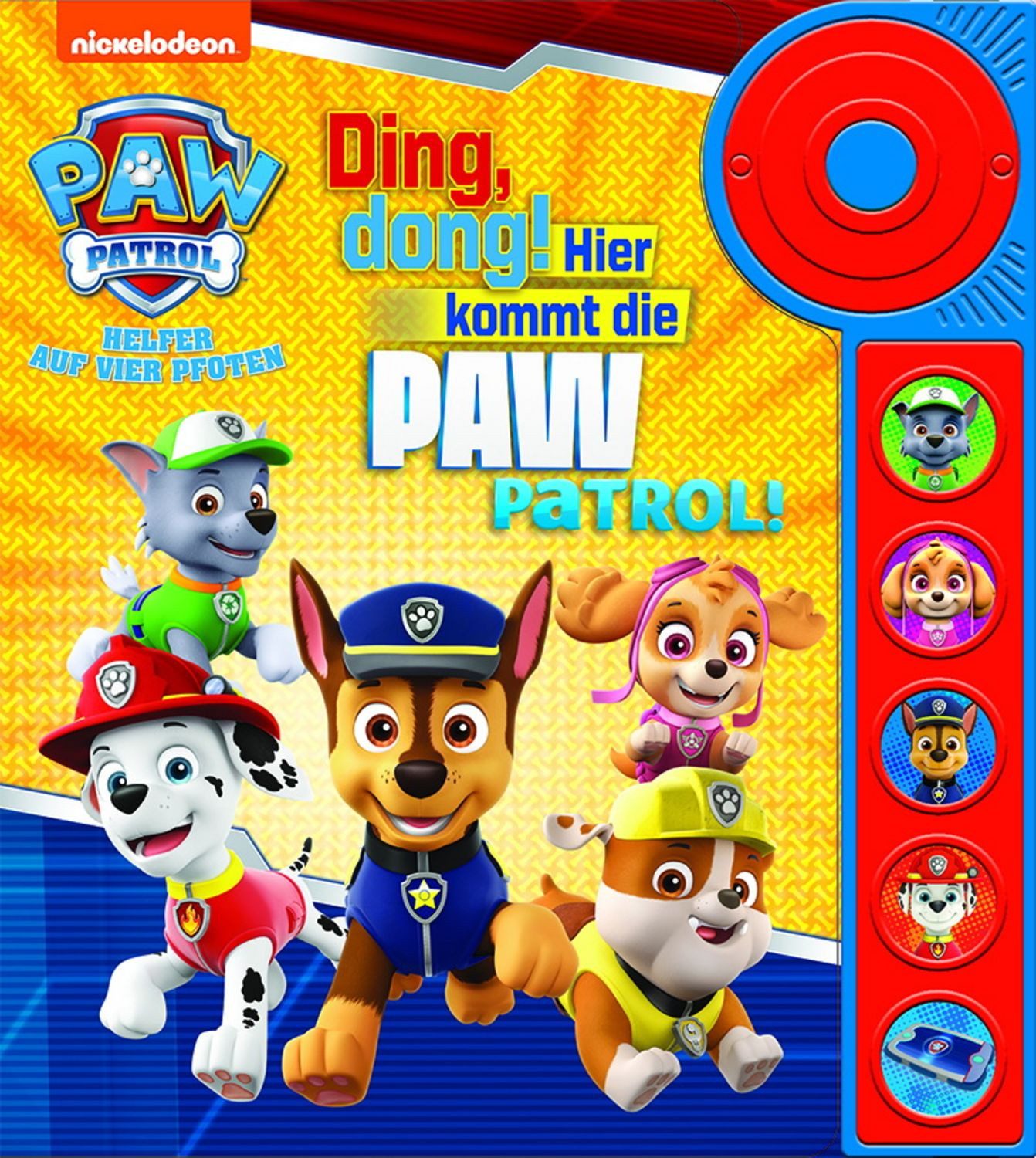 PAW Patrol - Ding, dong! Hier kommt die PAW Patrol - Soundbuch - Pappb / Erin Rose Wage