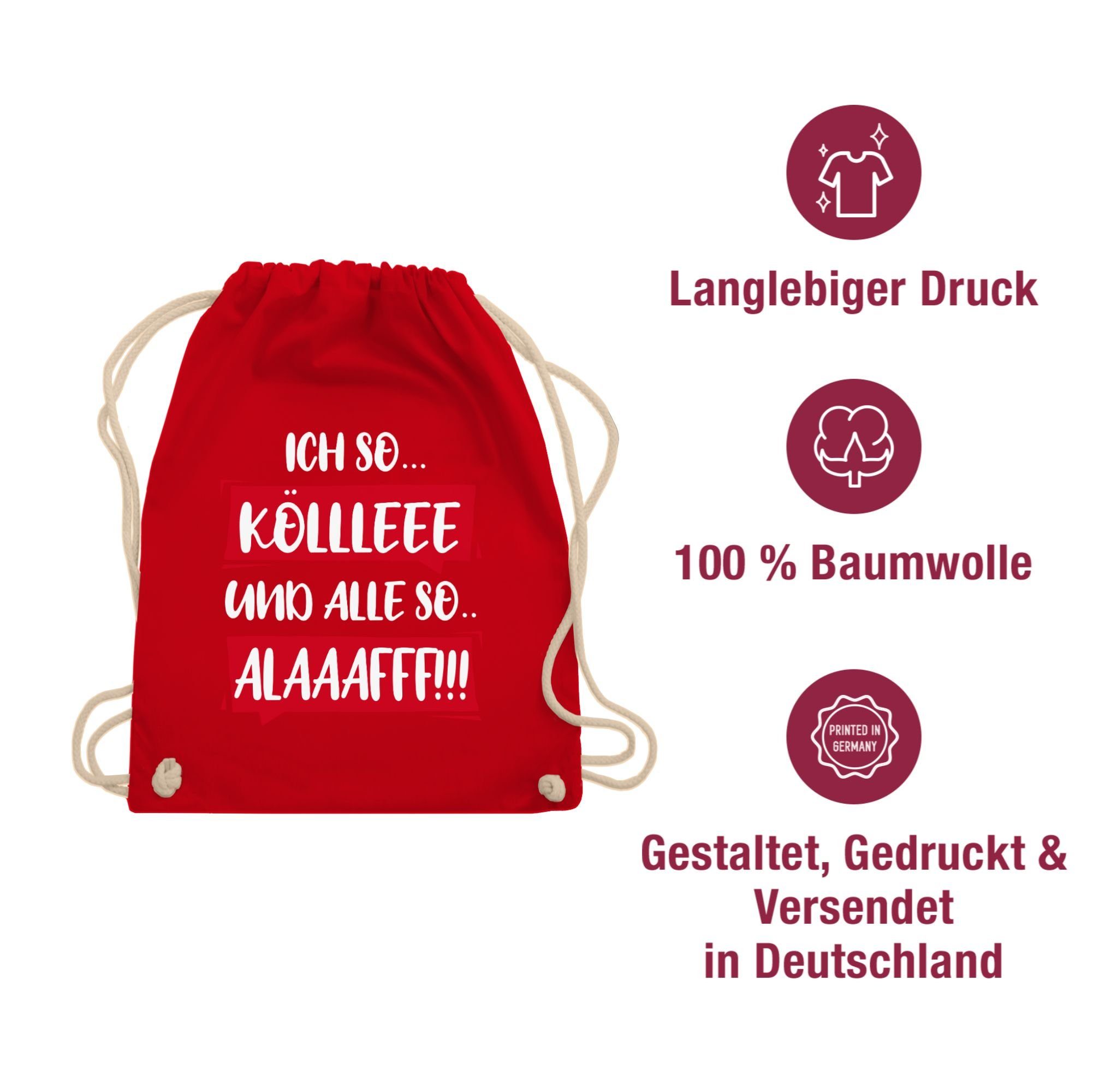 Shirtracer Turnbeutel Ich so... Kölle Alaff Rot 1 Karneval Outfit Rot-Weiß