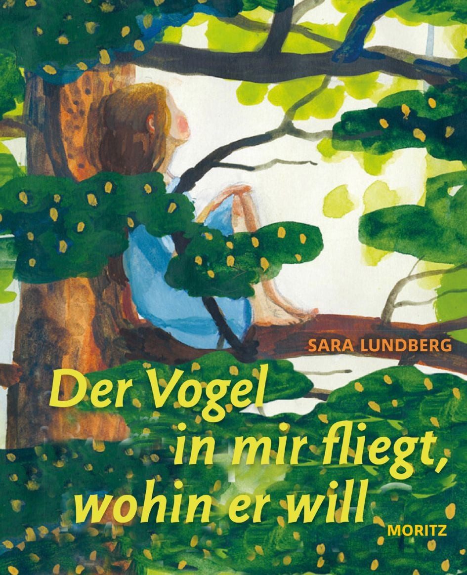 Kinderbuch Der Vogel in mir fliegt, wohin er will Sara Lundberg