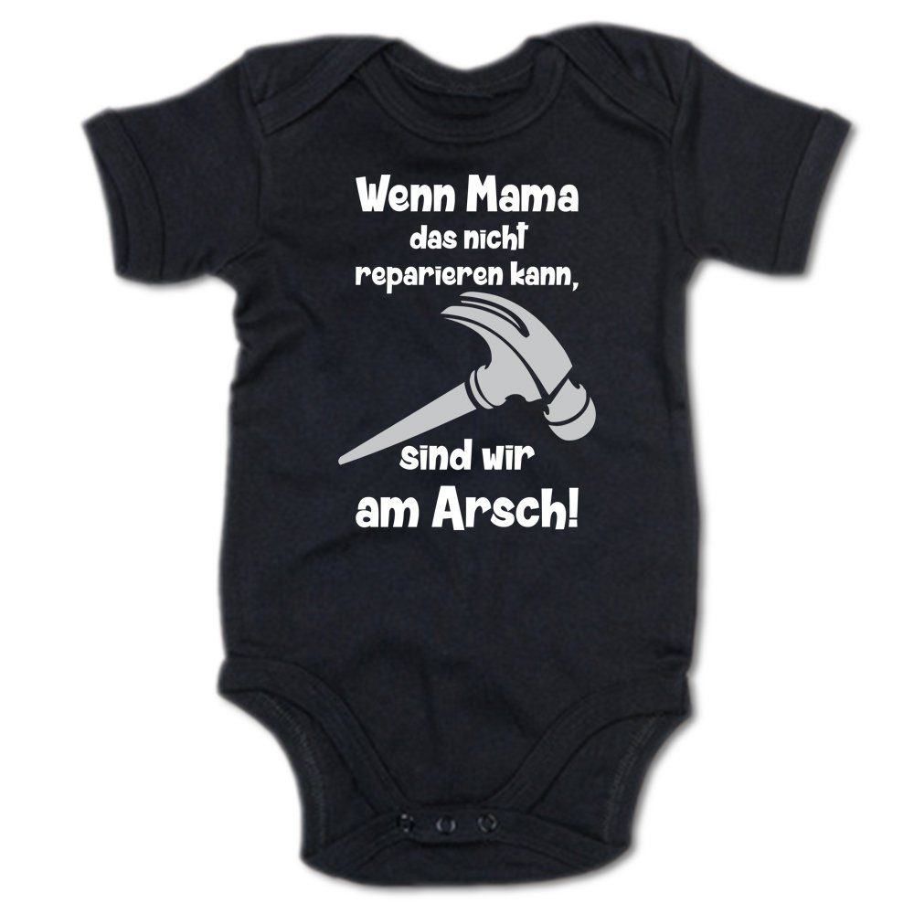 Kurzarmbody Wenn Mama das nicht reparieren kann, sind wir am Arsch!