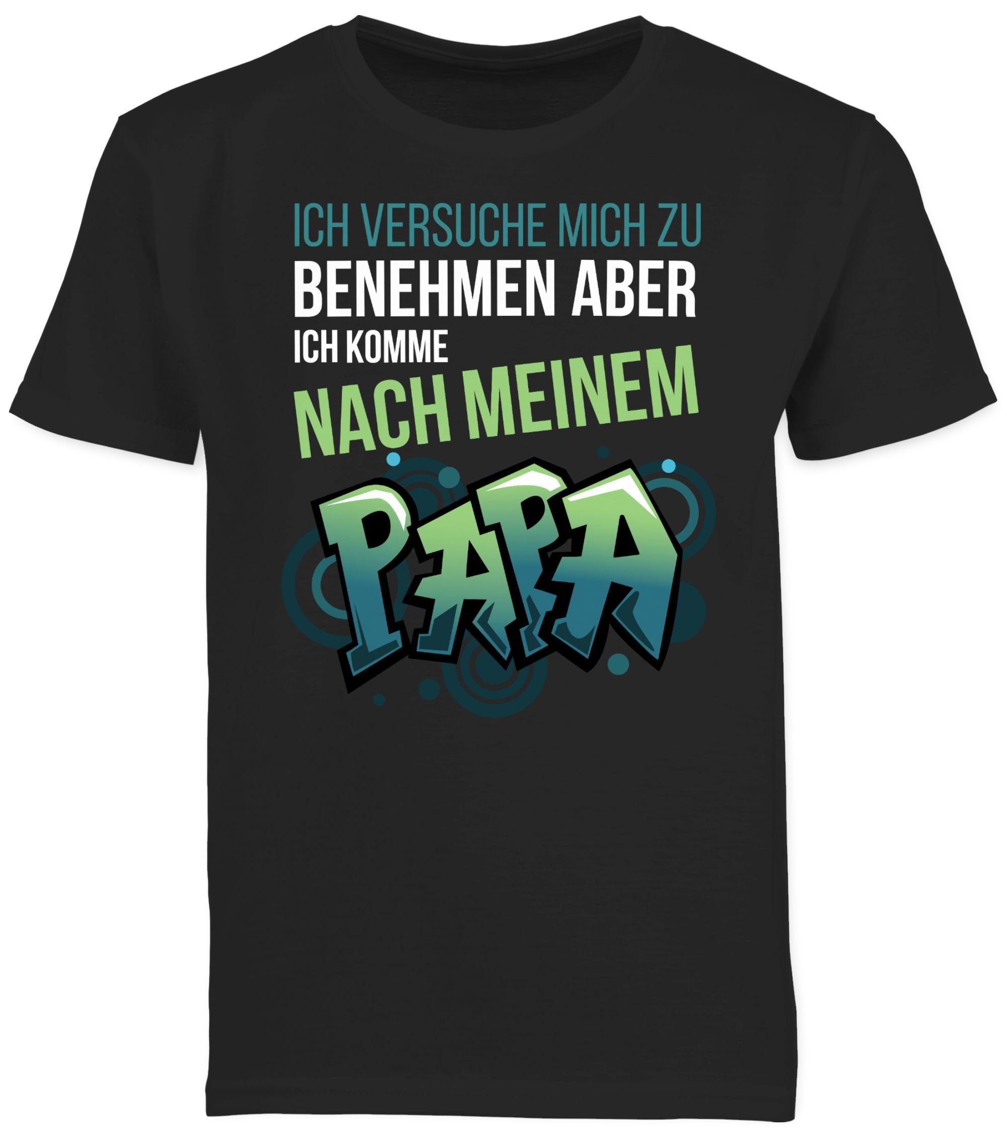 T-Shirt nach Schwarz komme meinem aber versuche Ich mich Shirtracer 2 Graffiti Statement zu Sprüche benehmen ich Papa Kinder