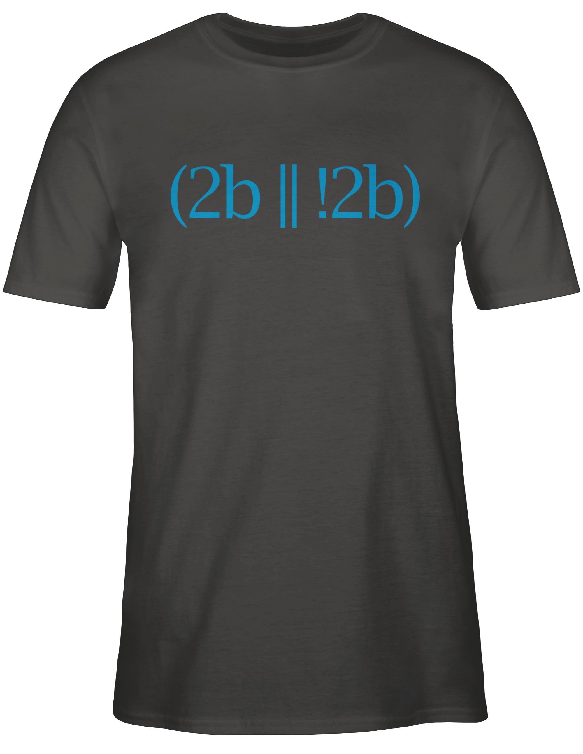 Shirtracer T-Shirt To be Dunkelgrau Geschenke not or to 03 Programmierer be