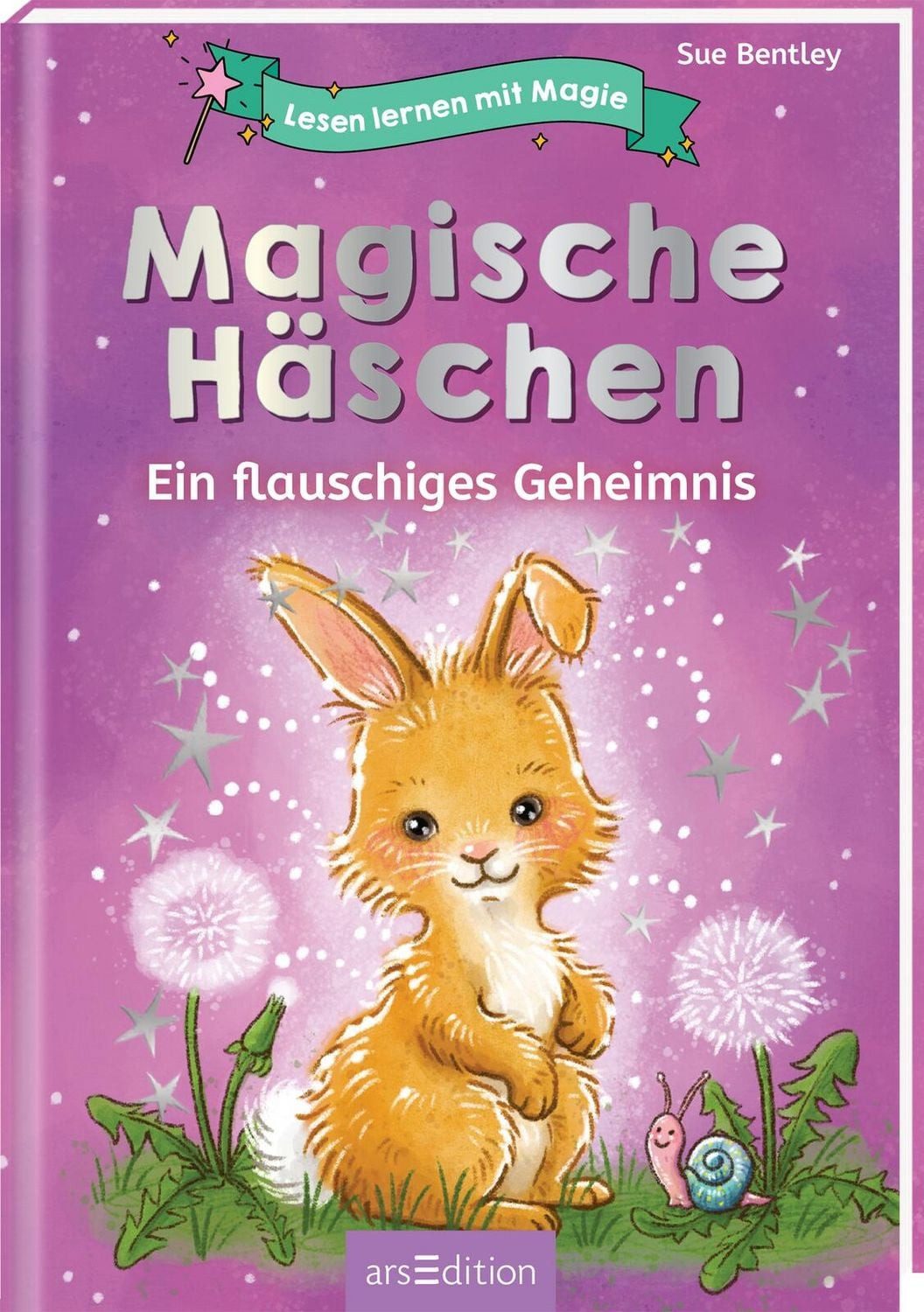 Lesen lernen mit Magie: Magische Häschen / Sue Bentley