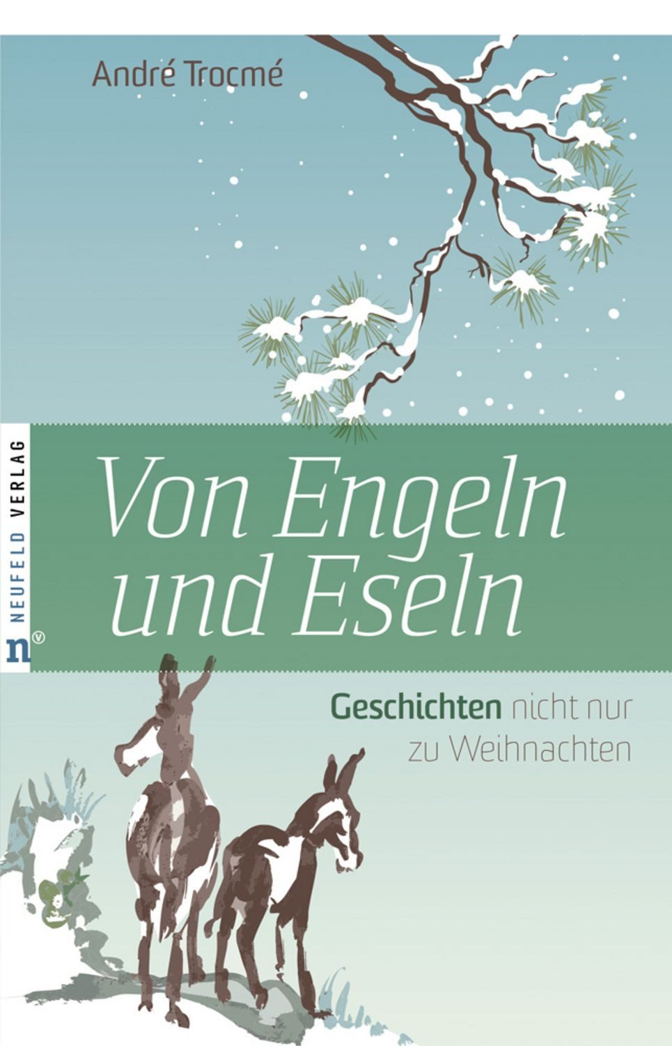 Von Engeln und Eseln / André Trocmé