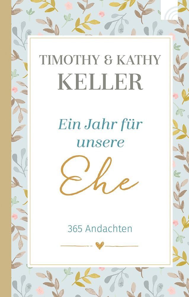 Sachbuch Ein Jahr für unsere Ehe 365 Andachten Timothy Keller, Kathy Keller