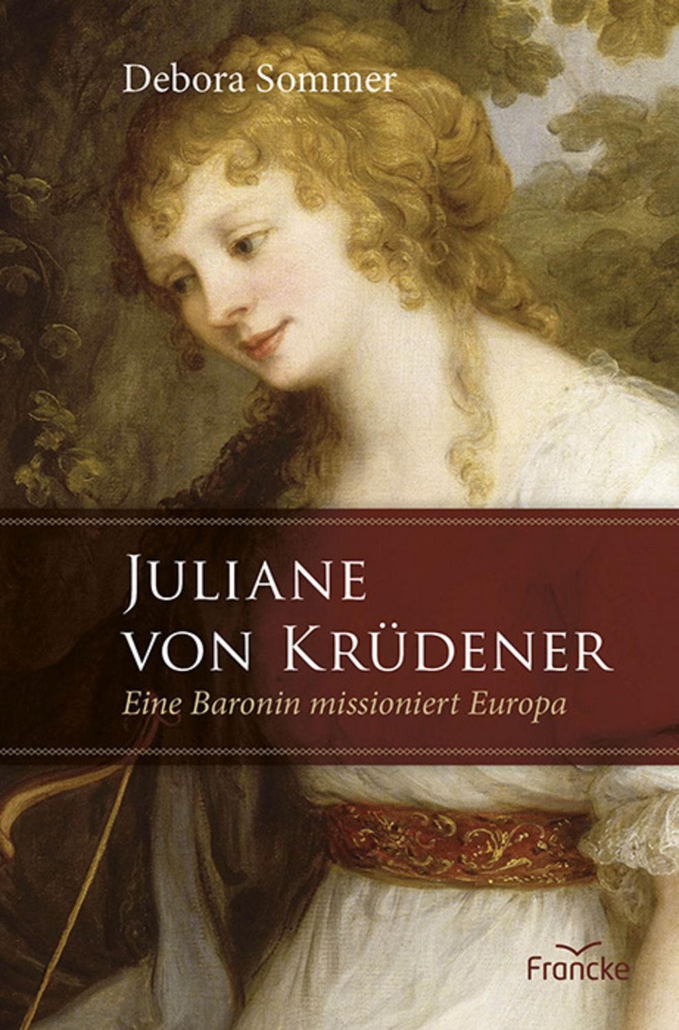 Juliane von Krüdener / Debora Sommer