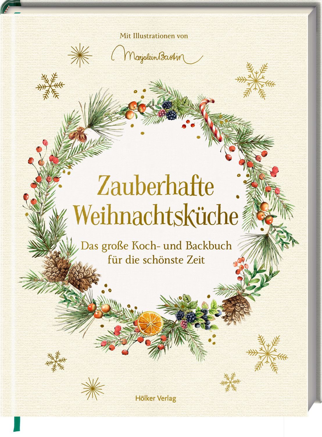 Zauberhafte Weihnachtsküche - M. Bastin / Melina Maria Kutelas, Marjolein Bastin, Höss-K
