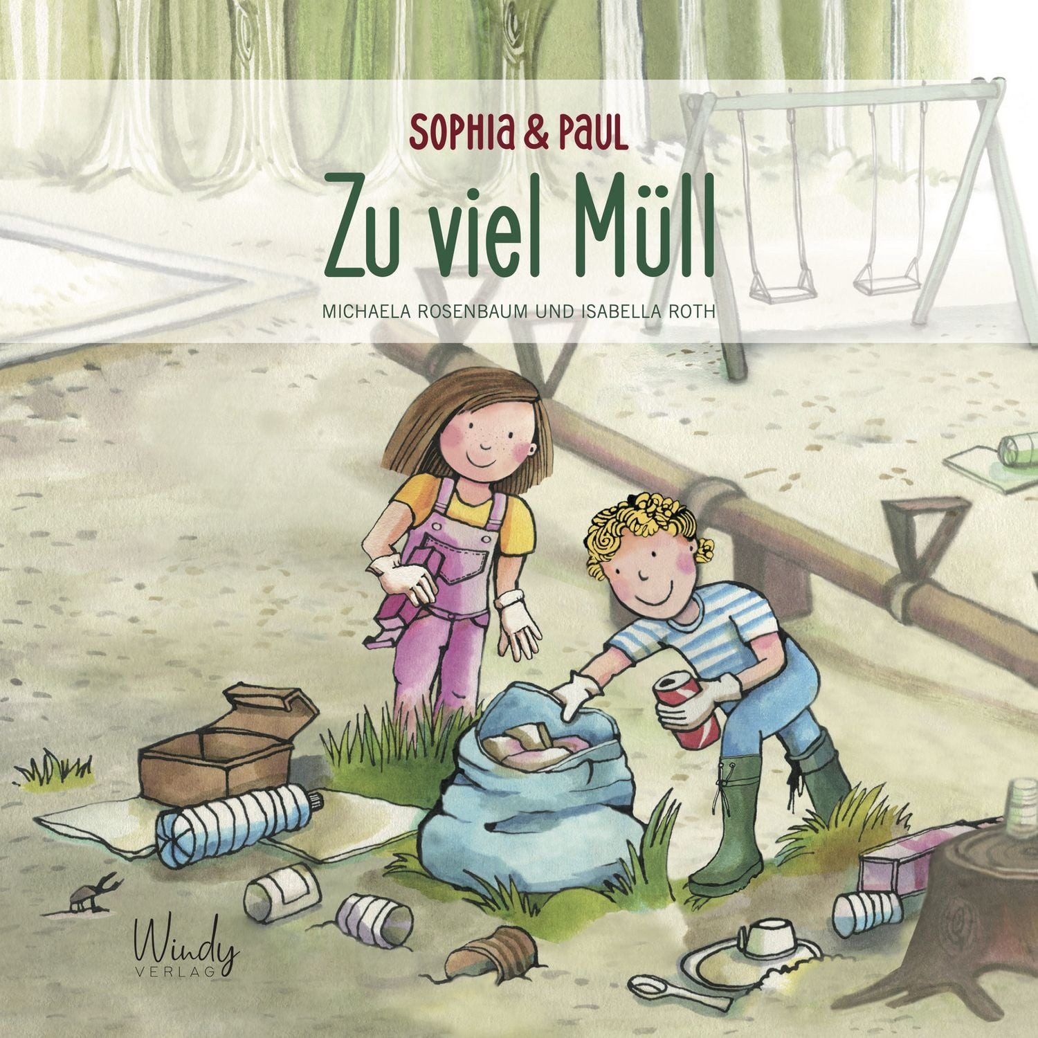 Kinderbuch Sophia & Paul - Zu viel Müll Sachwissen für Kinder: ein Bilderbuch ab Michaela Rosenbaum