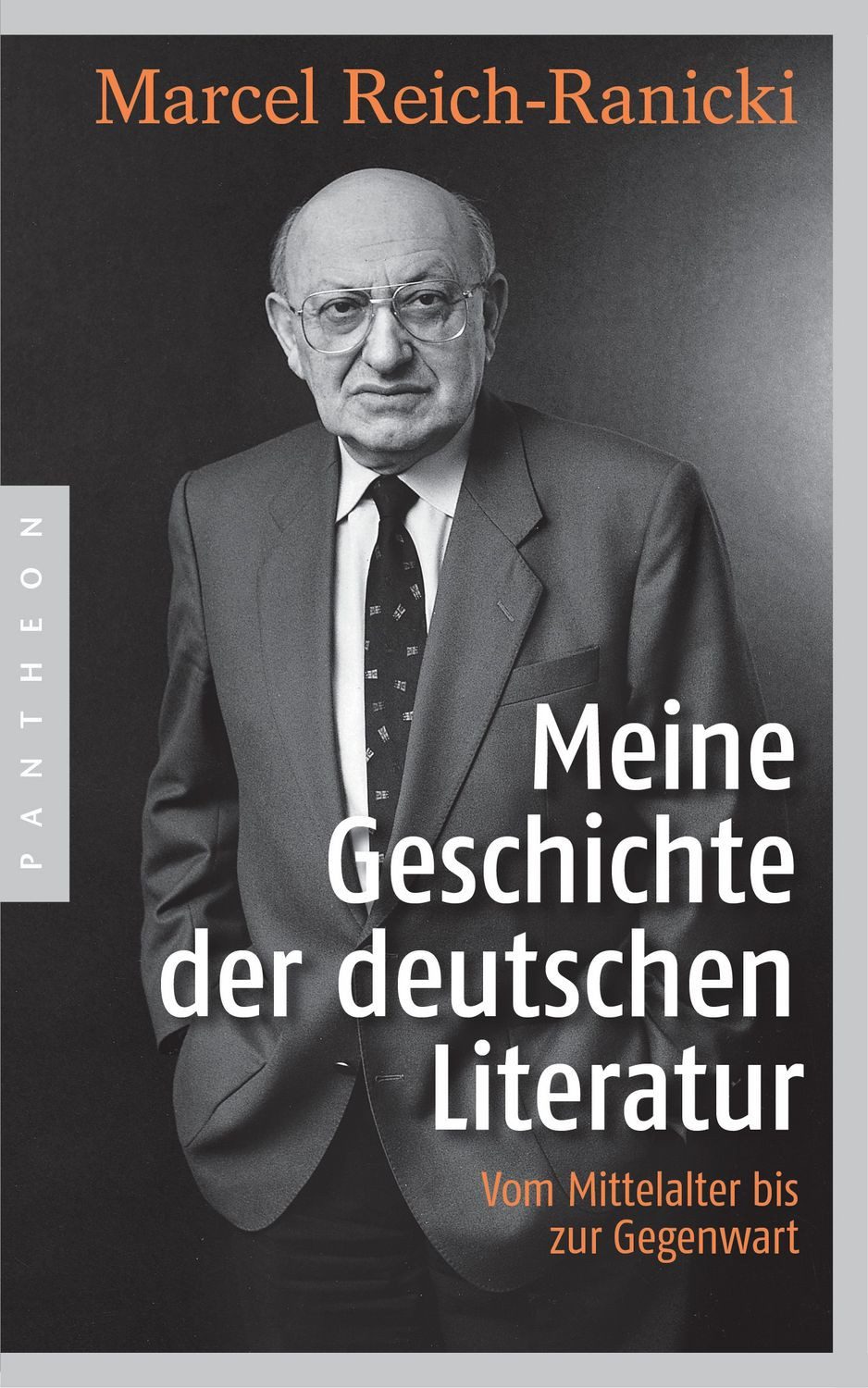 Meine Geschichte der deutschen Literatur / Marcel Reich-Ranicki