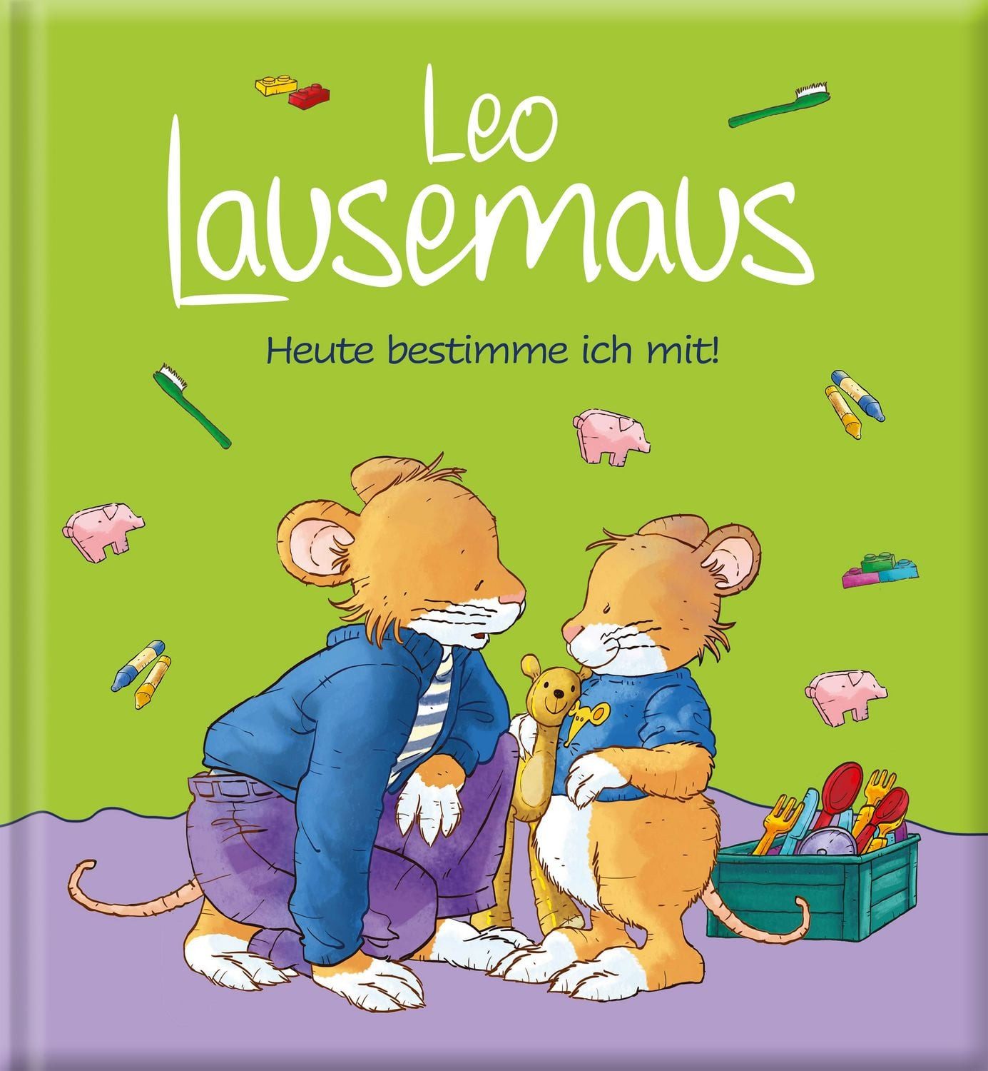 Leo Lausemaus – Heute bestimme ich mit! / Sophia Witt