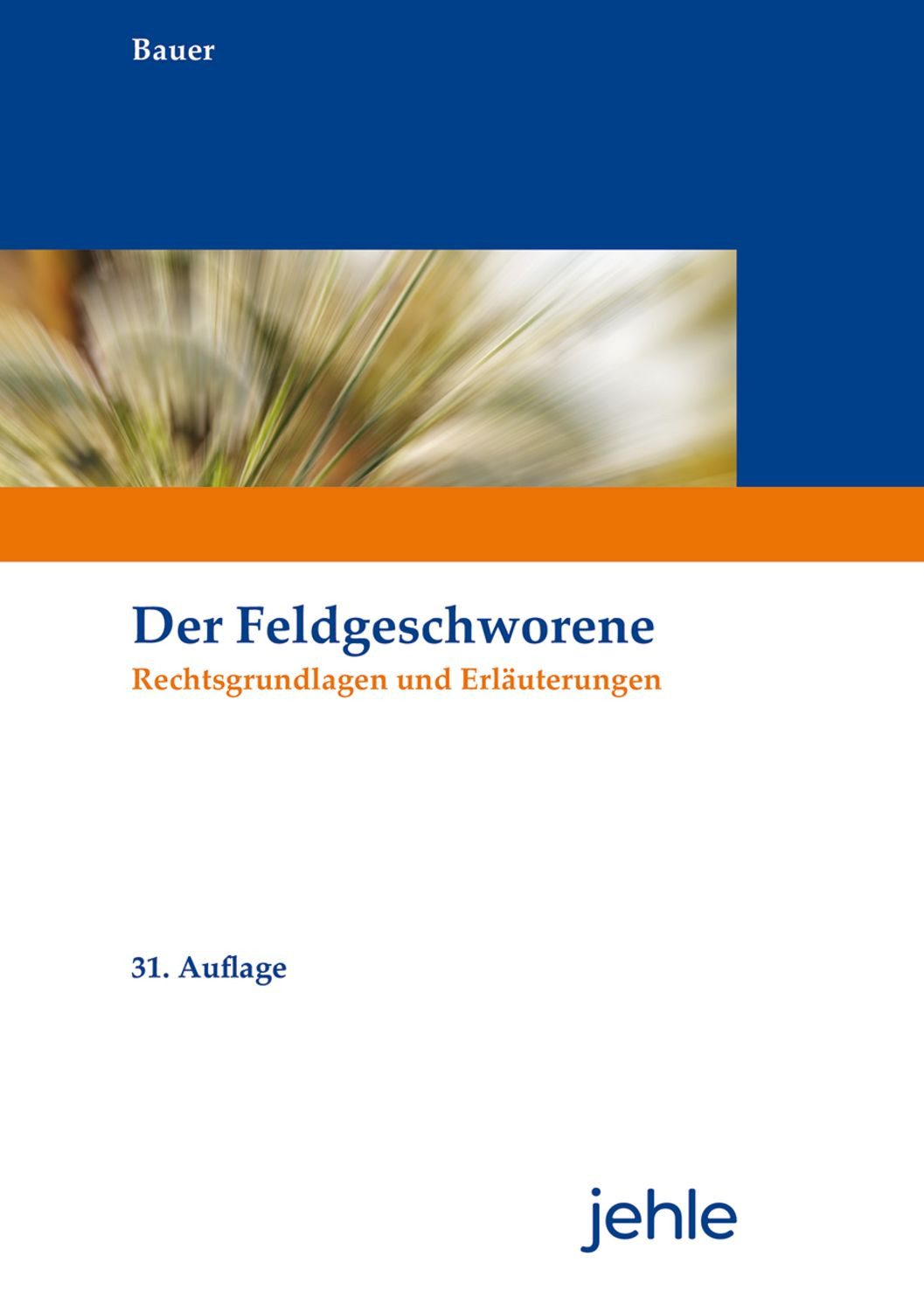 Der Feldgeschworene / Rainer Bauer
