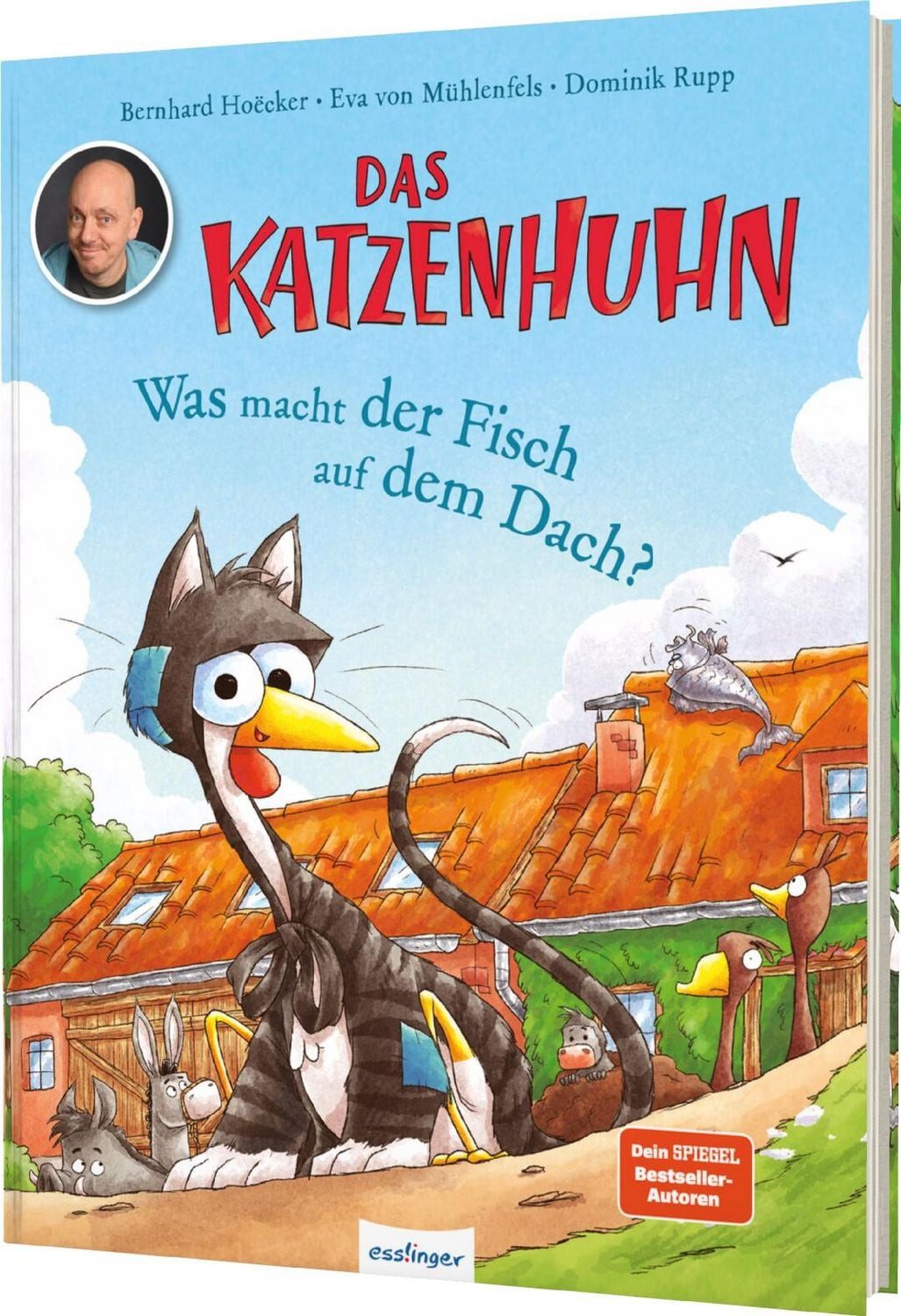 Das Katzenhuhn: Was macht der Fisch auf dem Dach? / Bernhard Hoëcker, Eva Mühlenfels