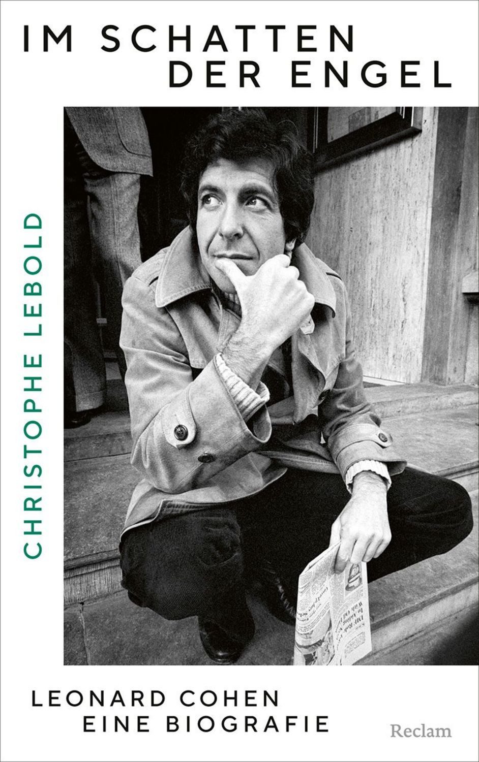 Im Schatten der Engel. Leonard Cohen – eine Biografie / Christophe Lebold