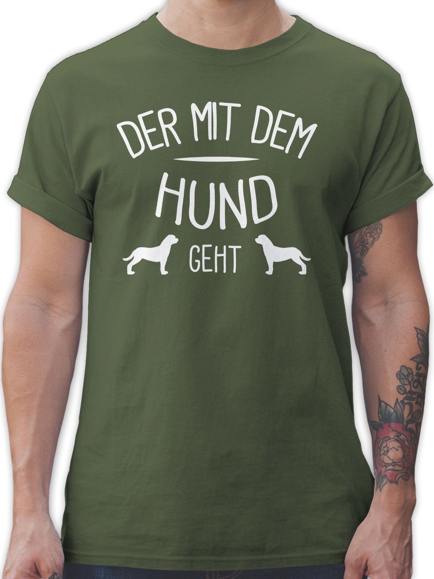 Shirtracer T-Shirt Der mit dem Hund geht weiß - Sprüche Statement mit Spruch - Herren Premium T-Shirt tshirt hund - herren shirt hunde 02 Army Grün