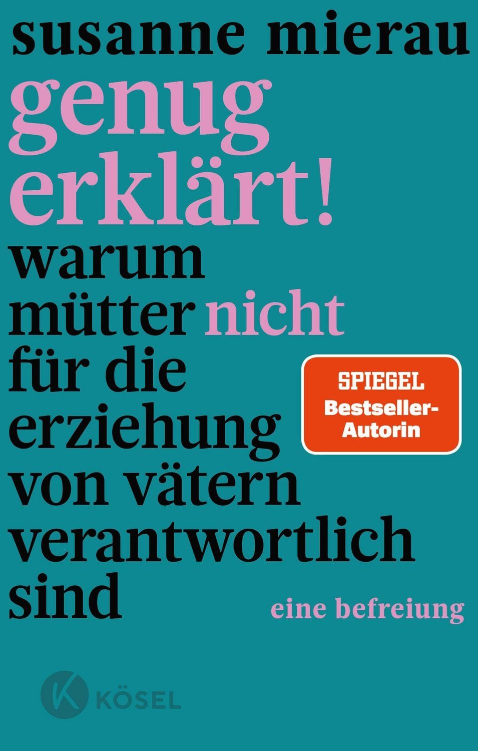 Genug erklärt! / Susanne Mierau, SPIEGEL-Bestseller