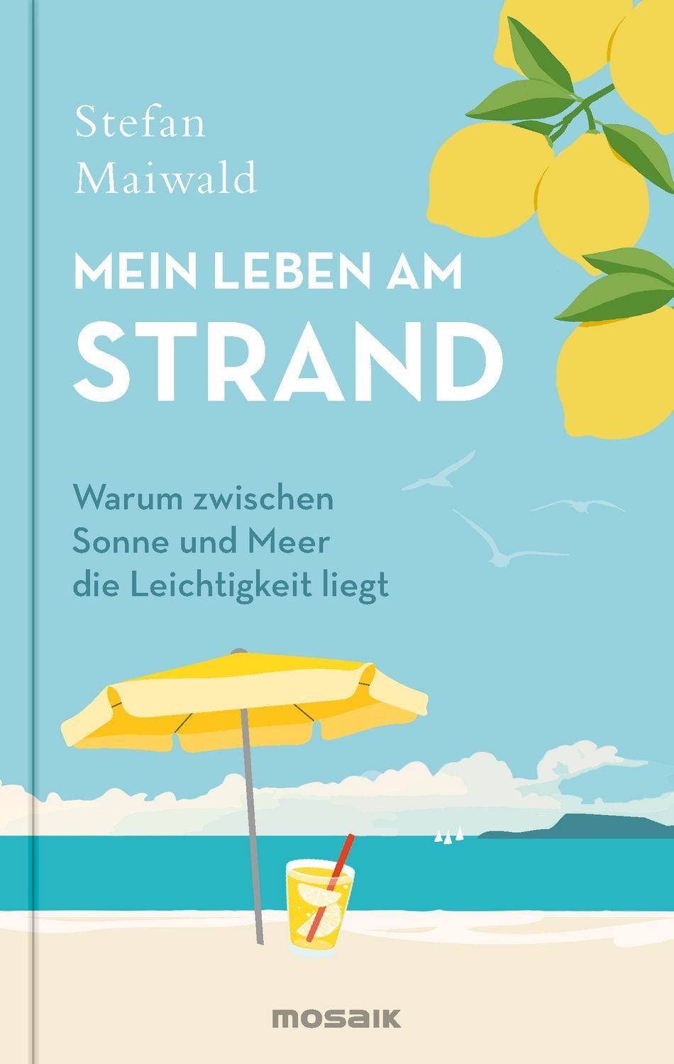 Mein Leben am Strand / Stefan Maiwald