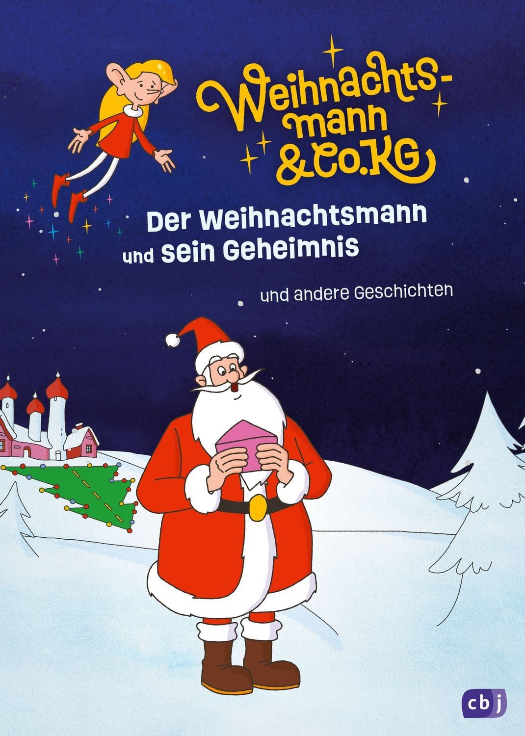 Weihnachtsmann & Co. KG - Der Weihnachtsmann und sein Geheimnis – und / Gabriele Würdinger, Cornelia Stoll