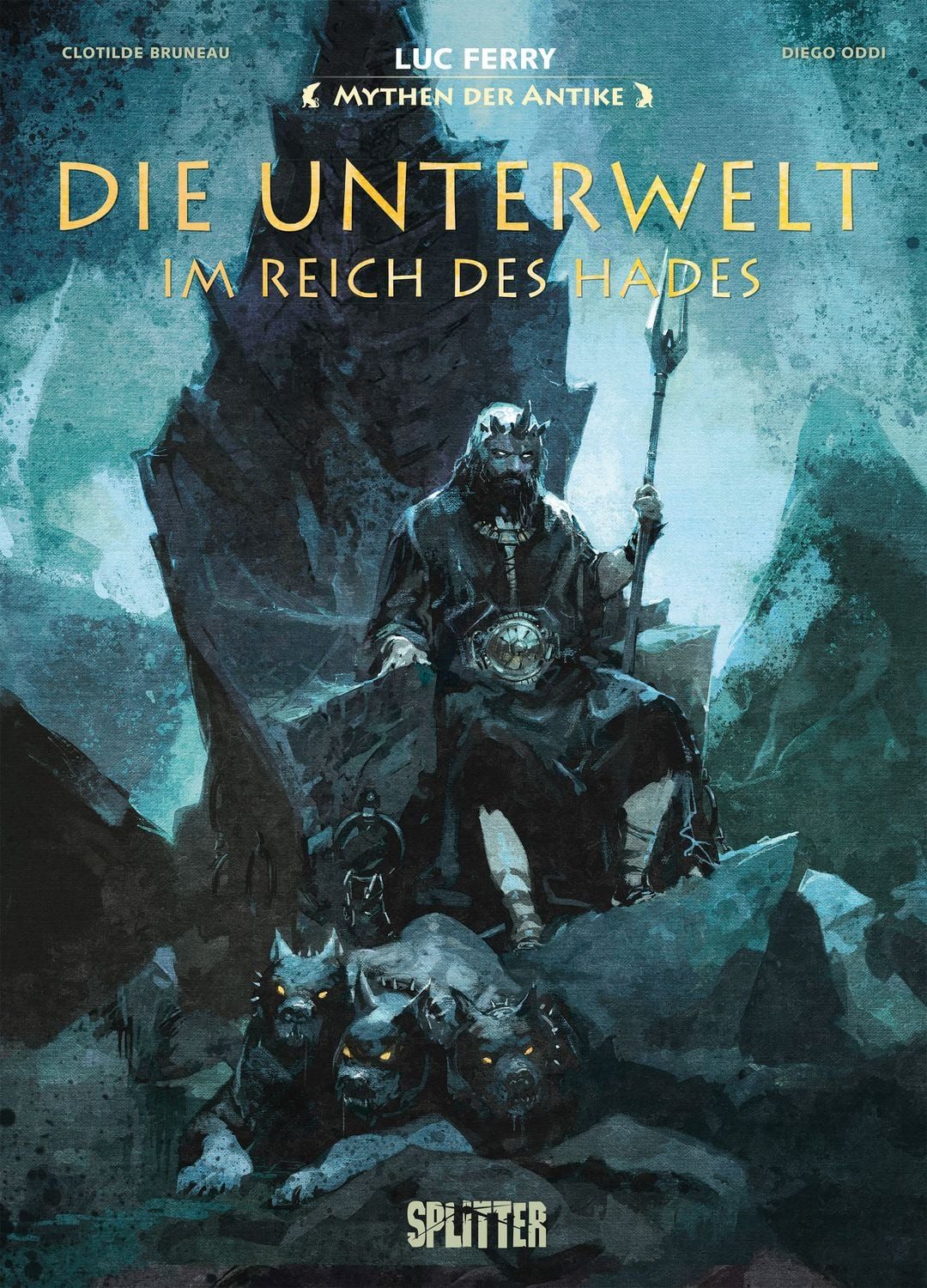 Mythen der Antike: Die Unterwelt – im Reich des Hades / Luc Ferry, Clotilde Bruneau
