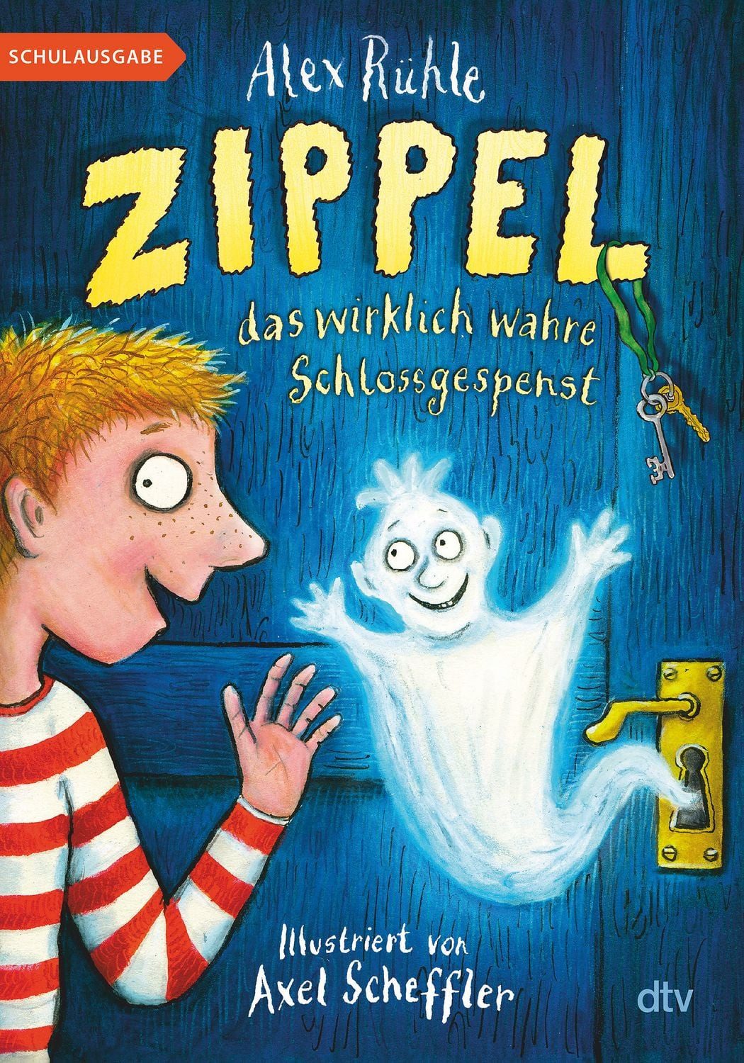 Zippel, das wirklich wahre Schlossgespenst / Alex Rühle