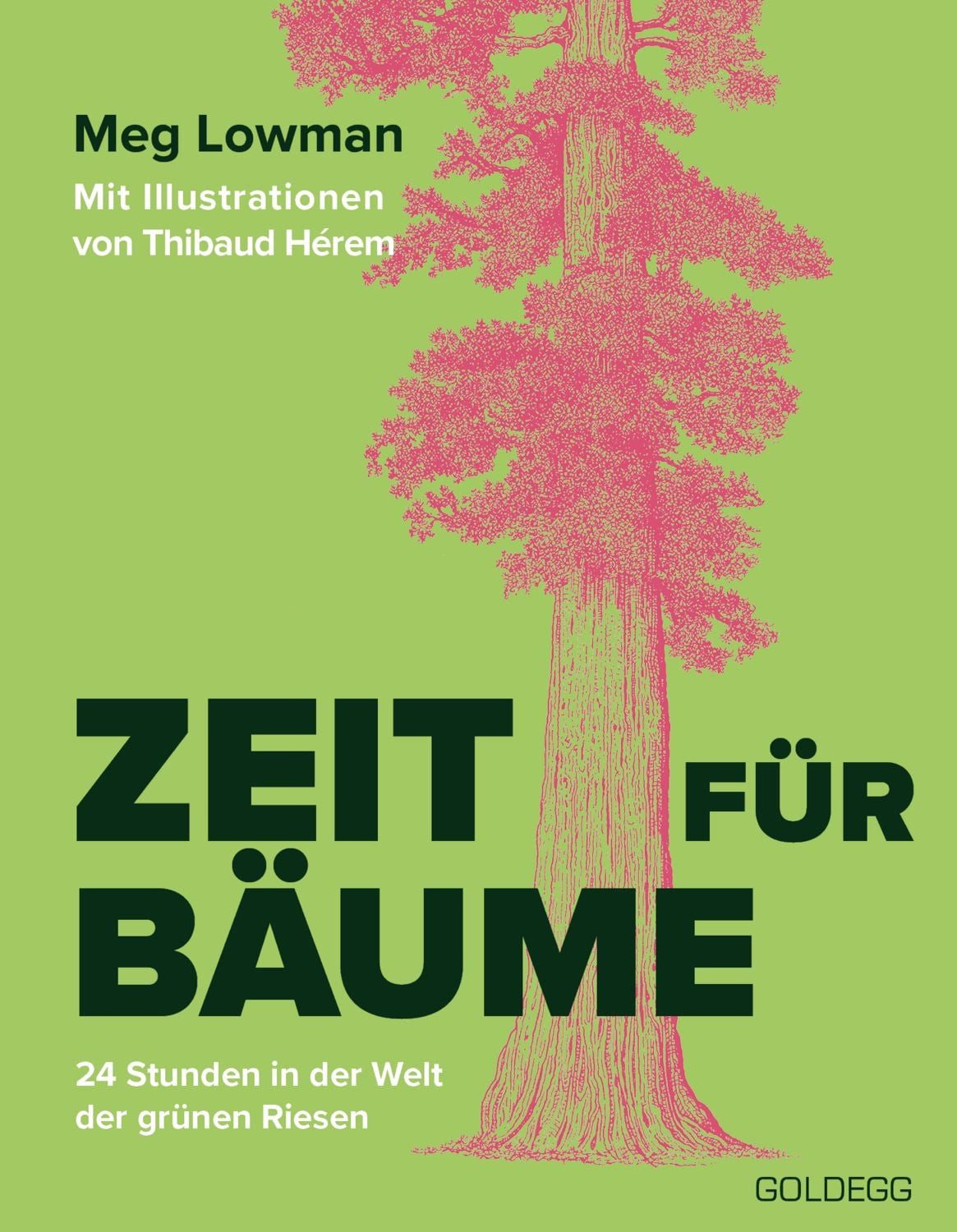 Zeit für Bäume / Meg Lowman