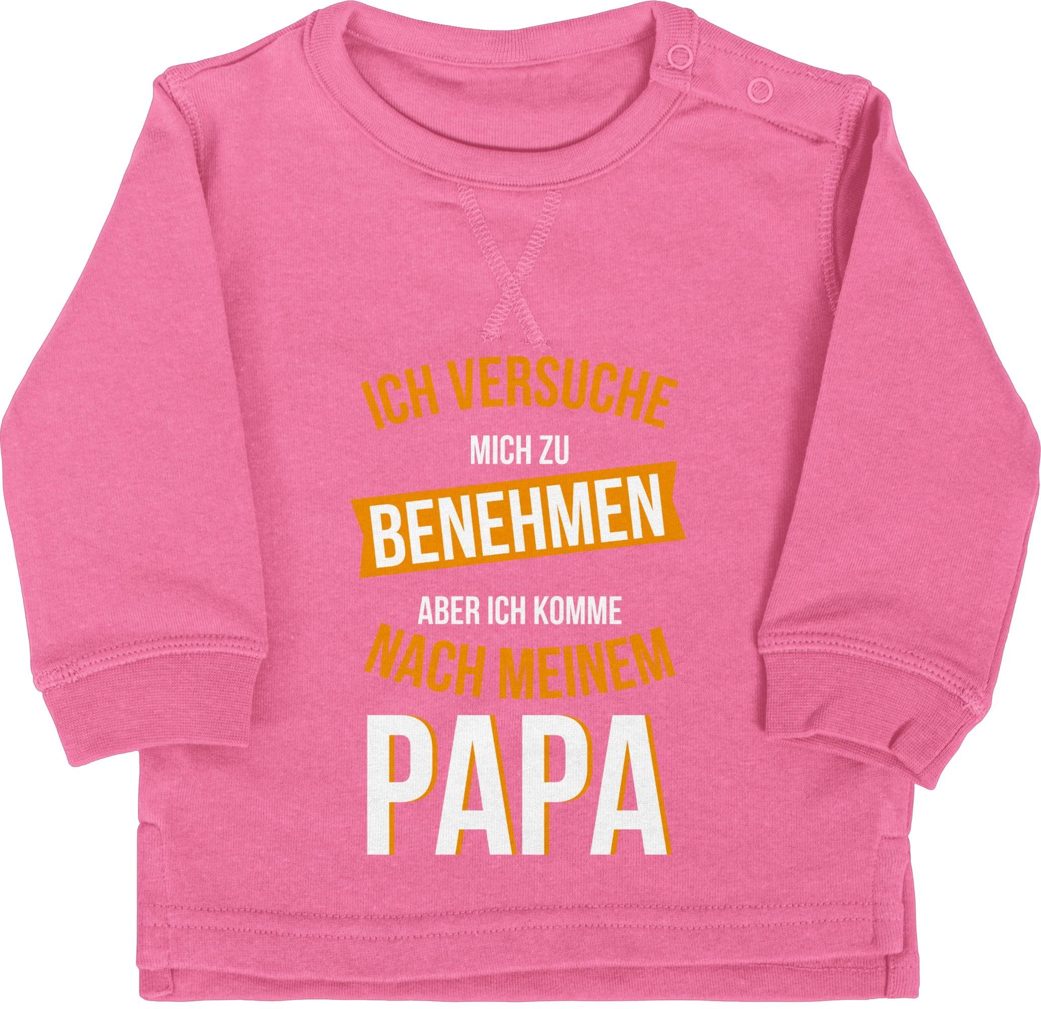 Papa Pink benehmen nach Sweatshirt Baby 3 Shirtracer mich Sprüche Versuche zu komme