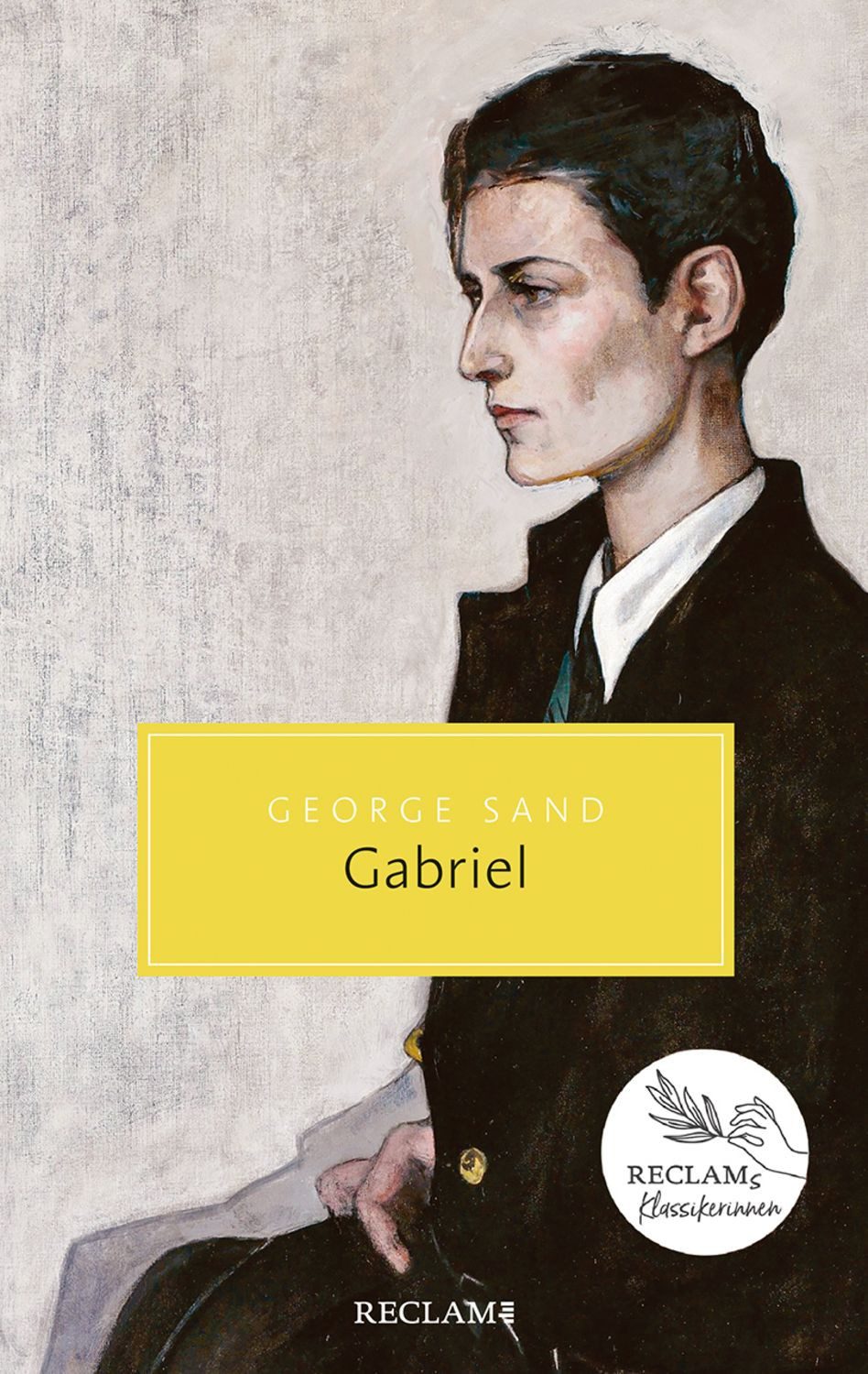 Gabriel / George Sand, Ein Dialogroman, Reclams Klassikerinnen